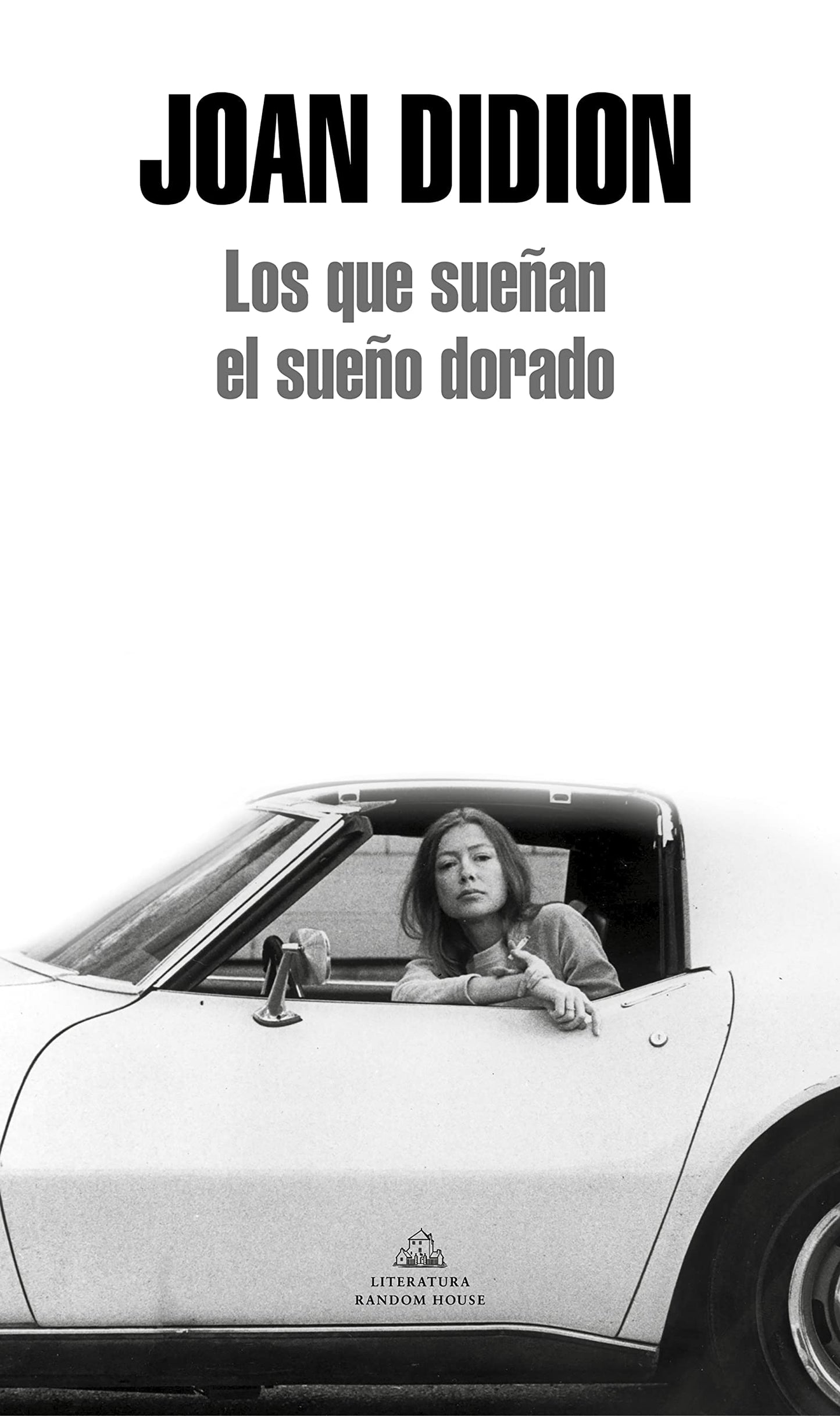 Libro: Los que sueñan el sueño dorado / Didion Anthology (Spanish Edition)