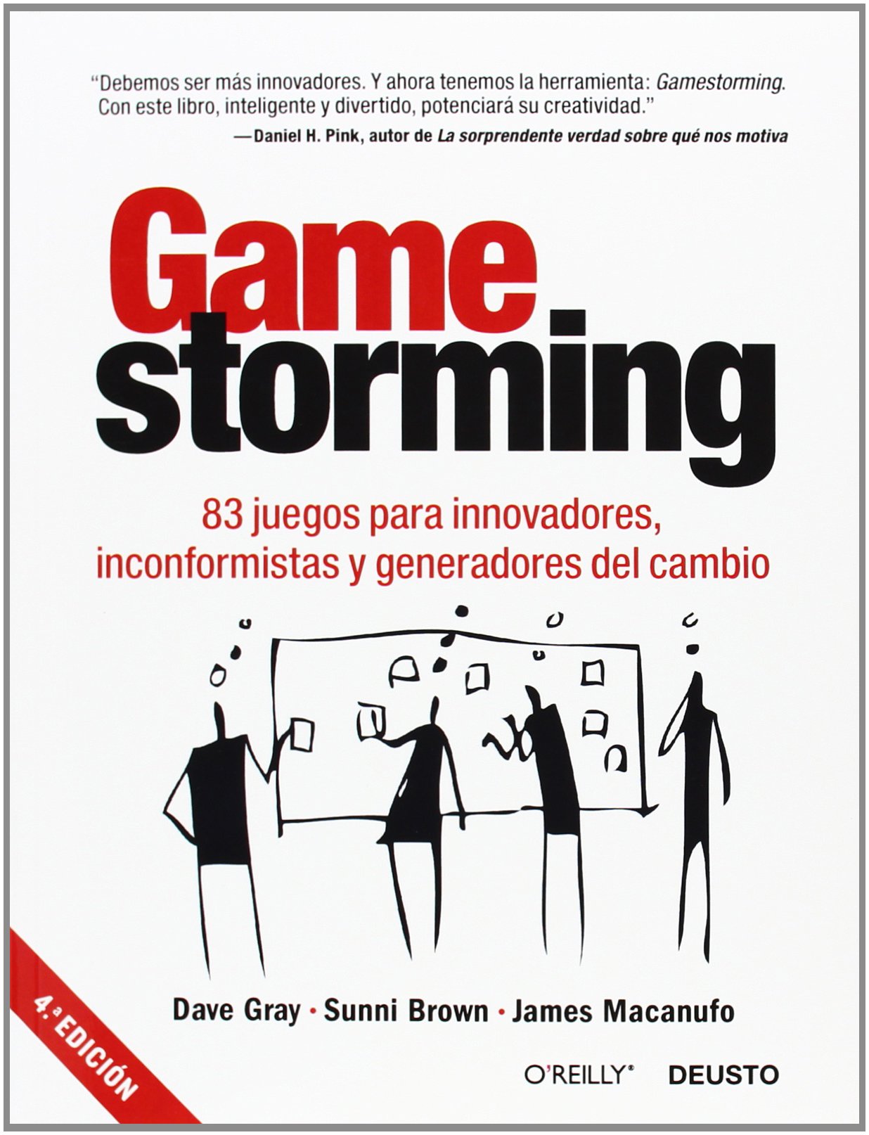 Libro: Gamestorming: 83 juegos para innovadores, inconformistas y generadores del cambio