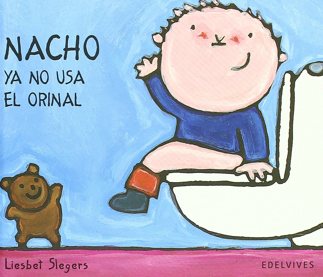 Libro: Nacho ya no usa el orinal (Spanish Edition)