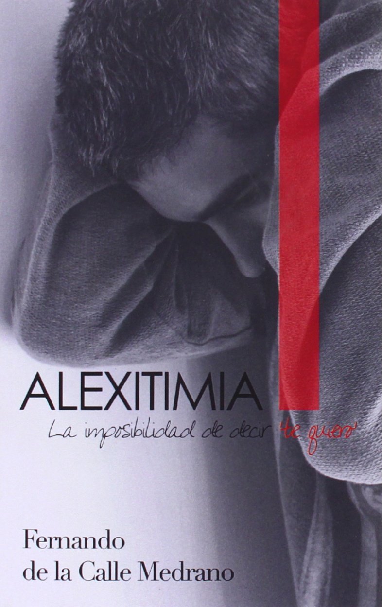 Libro: Alexitimia:La imposibilidad de decir "te quiero"