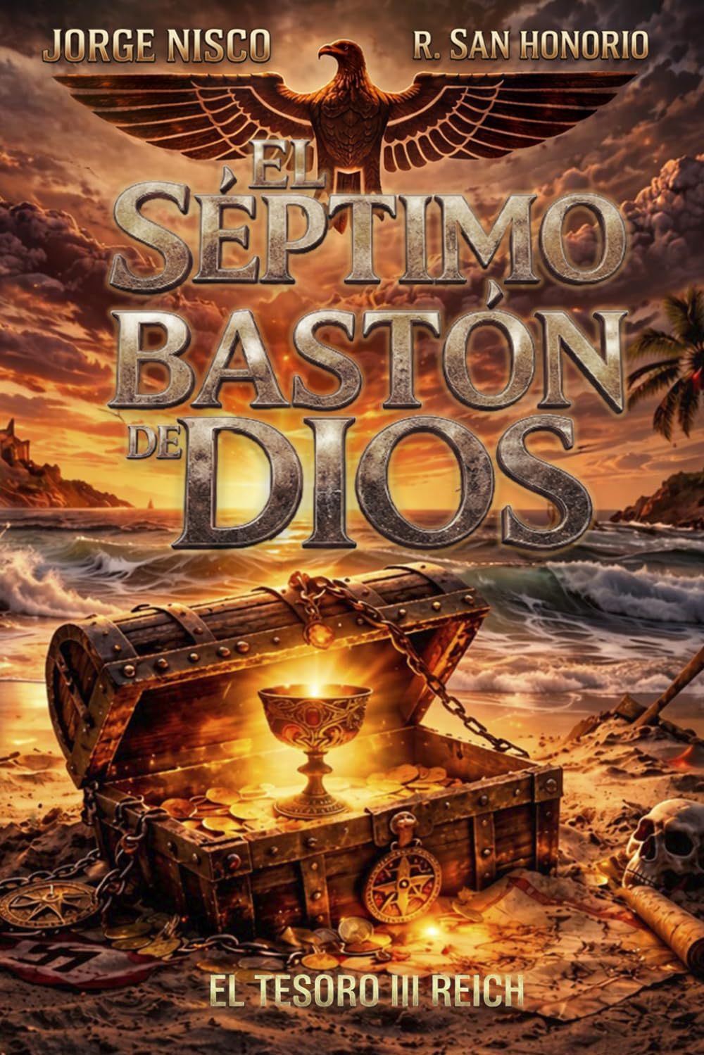 Libro: El Séptimo Bastón de Dios: El Tesoro Del Tercer Reich (Parte I) (Spanish Edition)