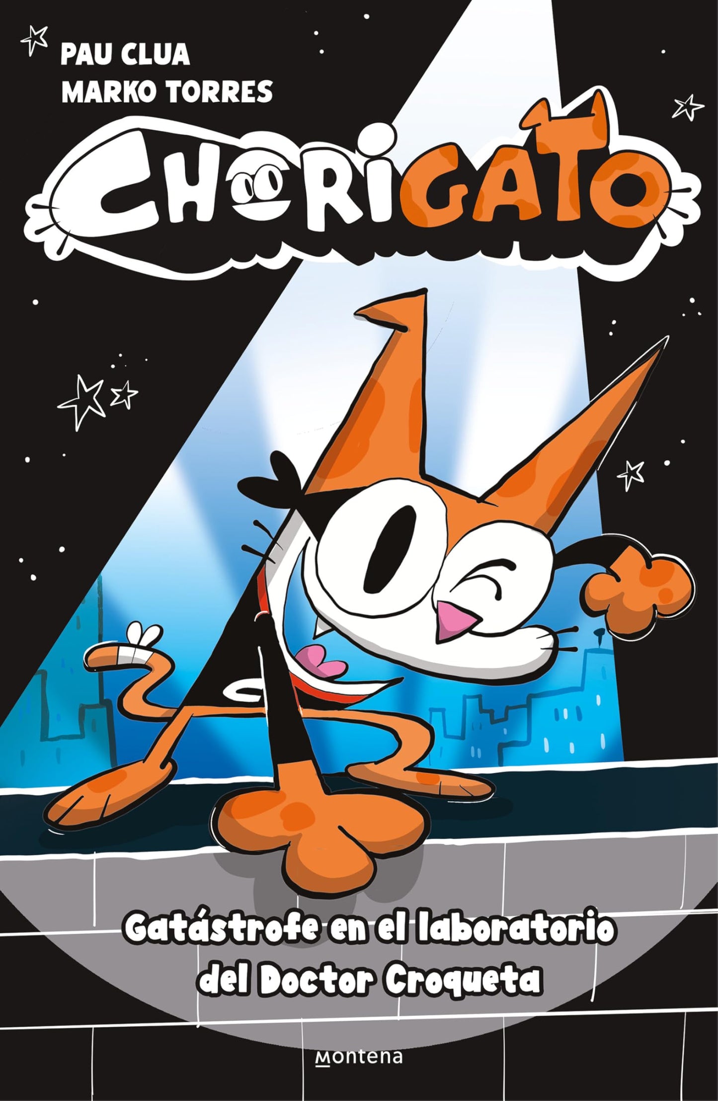 Libro: Chorigato 1 - Gatástrofe en el laboratorio del Doctor Croqueta (Montena)