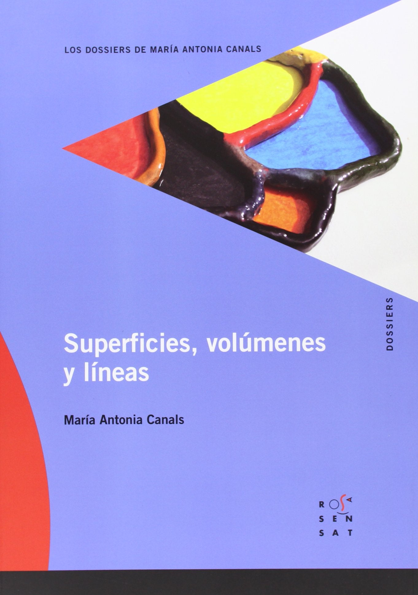 Libro: Superficies, volúmenes y línias (Los dossiers de María Antonia Canals) - 9788492748129