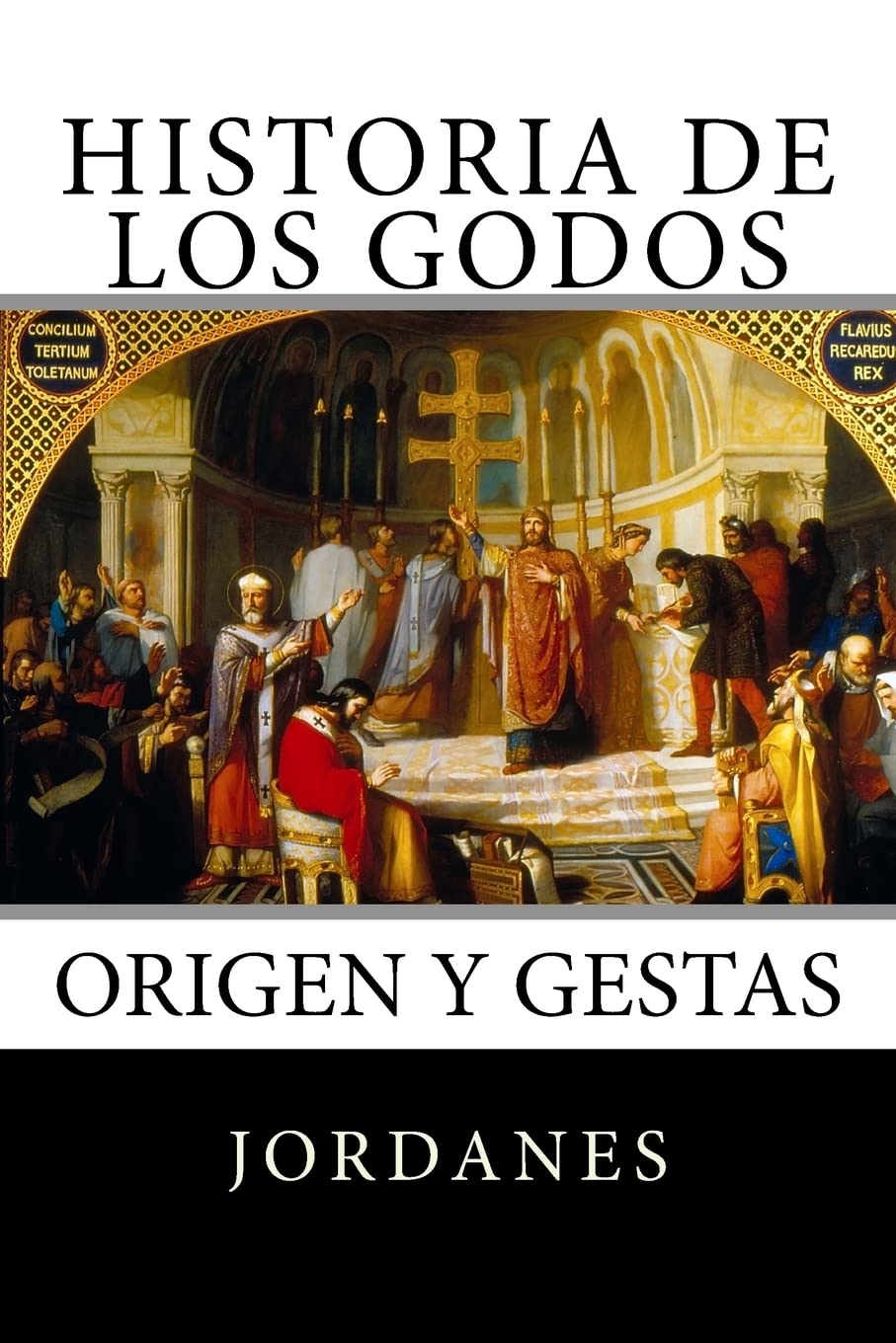 Libro: Historia de los Godos: Origen y gestas de los godos (Spanish Edition)