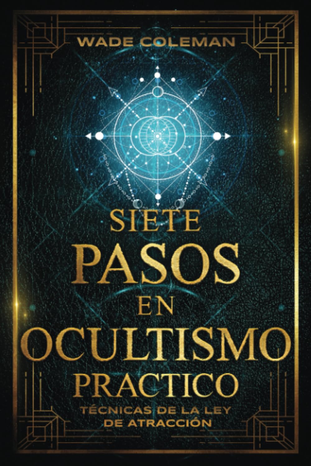 Libro: SIETE PASOS EN OCULTISMO PRÁCTICO: Técnicas de la Ley de Atracción (Lecciones de Tarot) (Spanish Edition)