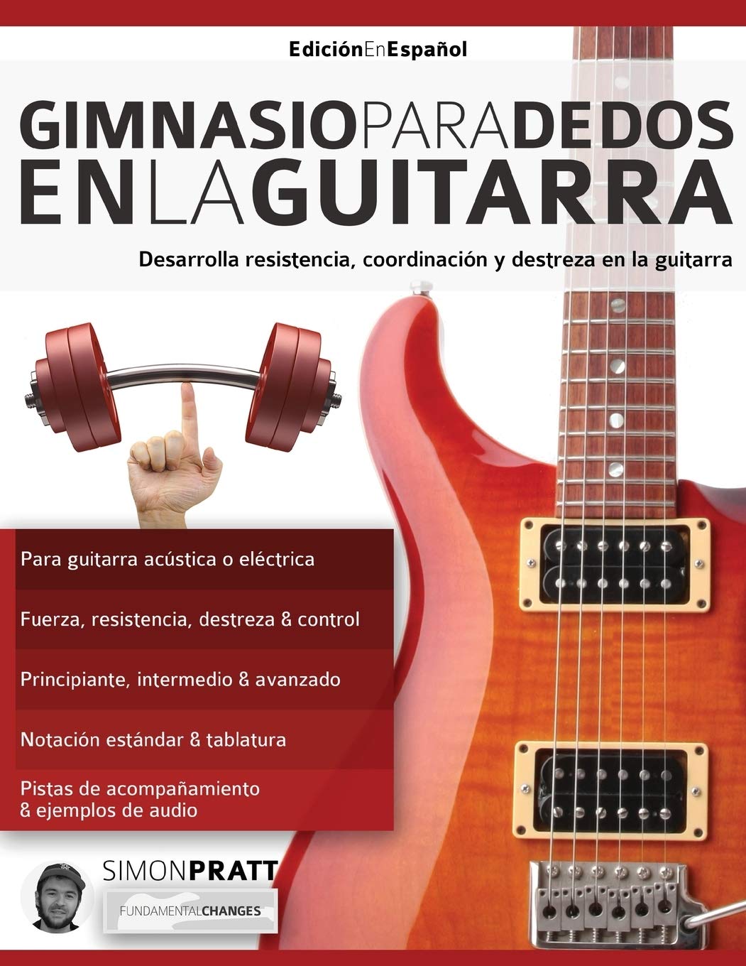 Libro: Gimnasio para dedos en la guitarra: Desarrolla resistencia, coordinación, destreza y velocidad en la guitarra (técnica de guitarra 3)