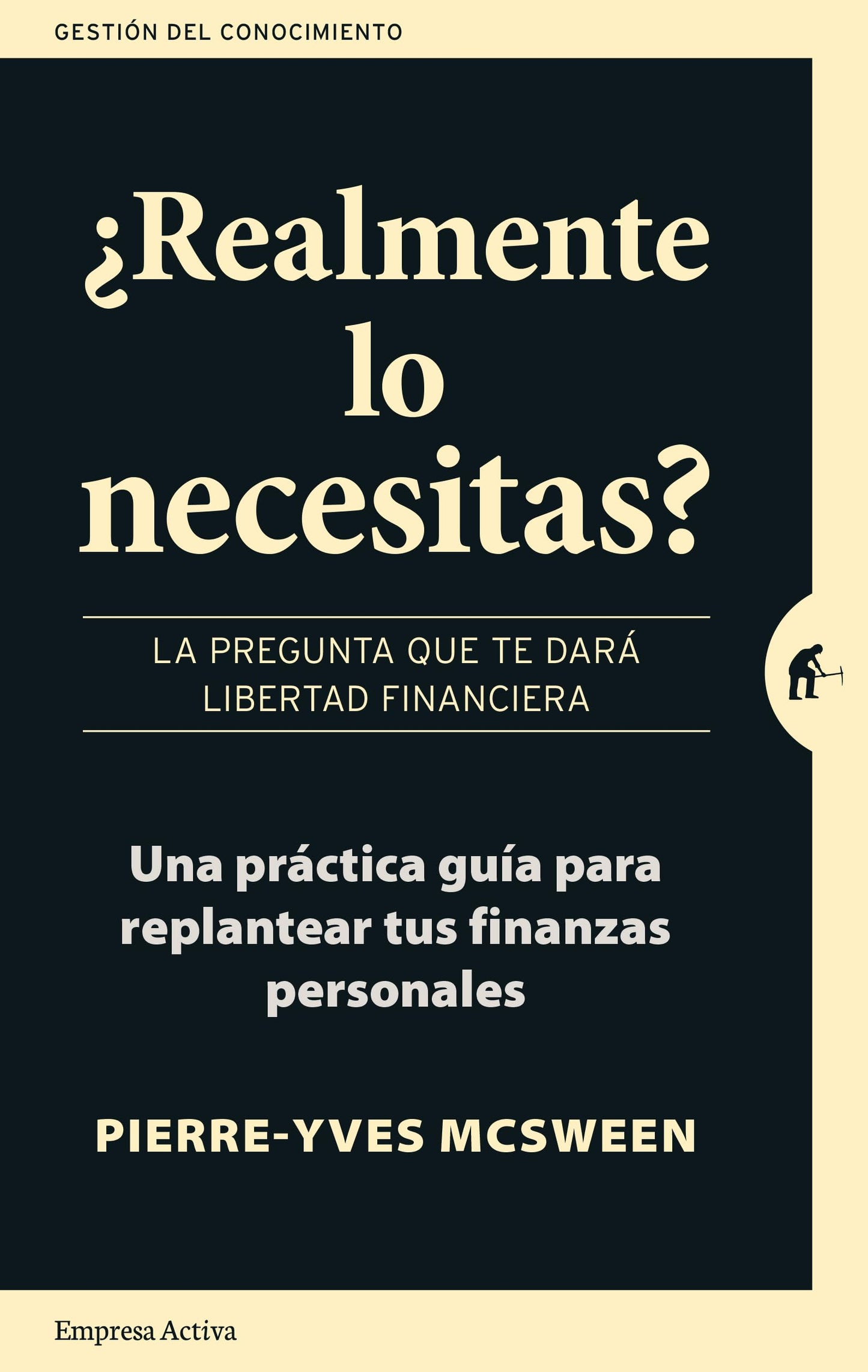Libro: ¿Realmente lo necesitas?: La pregunta que te dará libertad financiera. Una práctica guía para replantear tus finanzas personales (Spanish Edition)