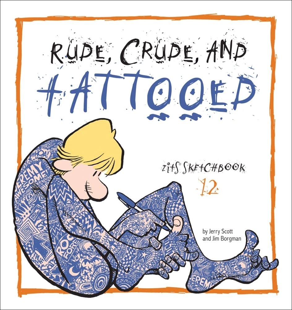 Libro: Rude, Crude, and Tattooed: Zits Sketchbook Number 12 (Volume 17)