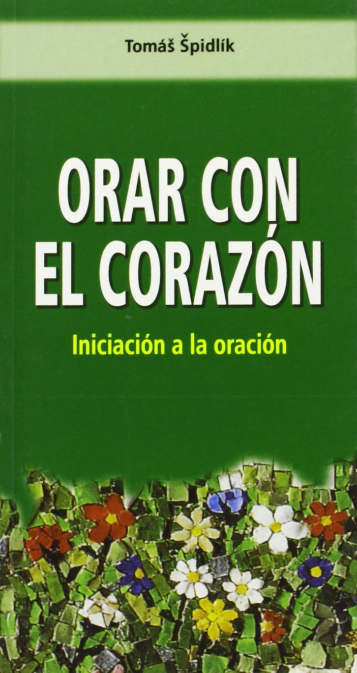 Libro: Orar con el corazón: Iniciación a la oración (Orientale Lumen)