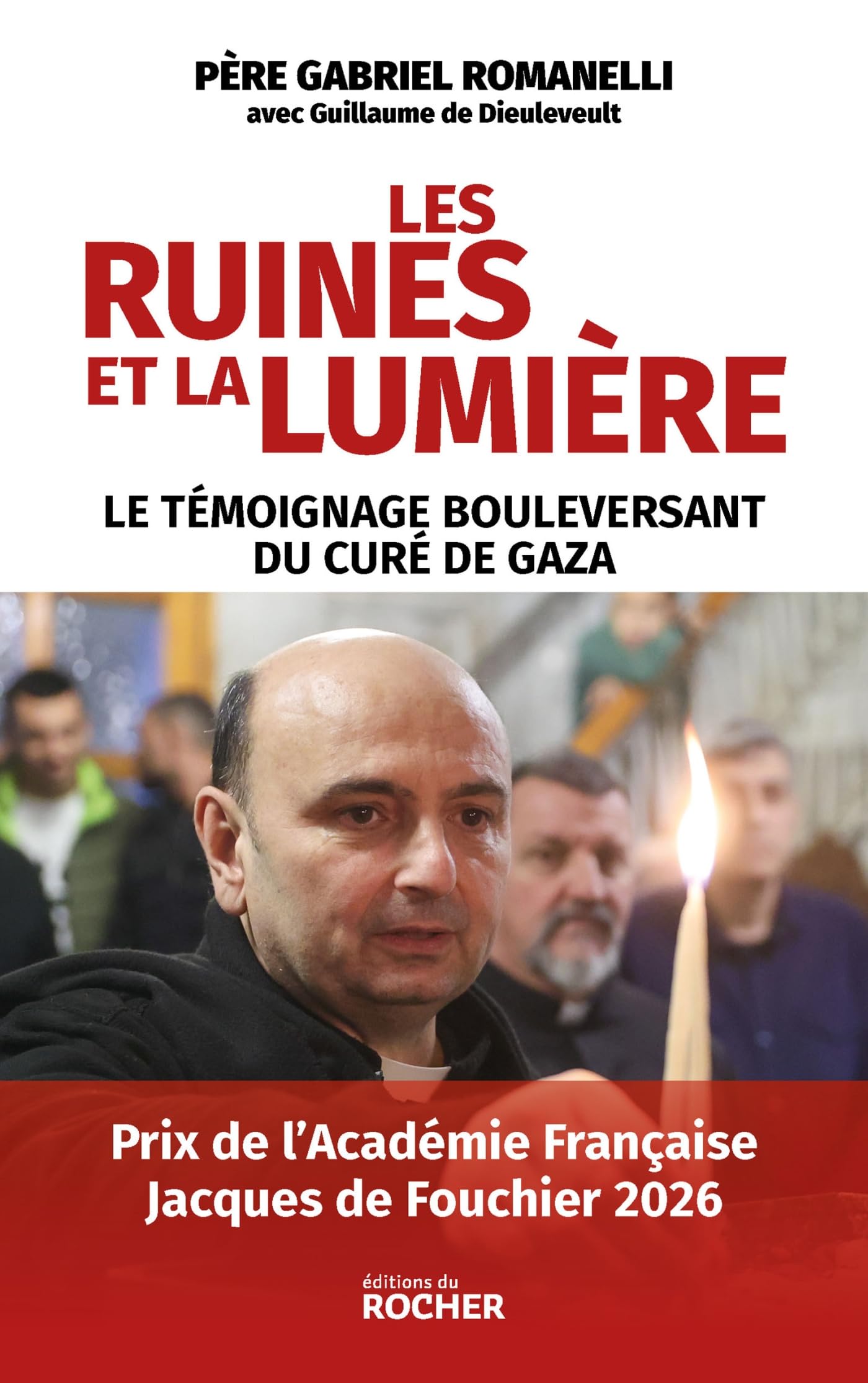Libro: Les ruines et la lumière: Le témoignage bouleversant du curé de Gaza