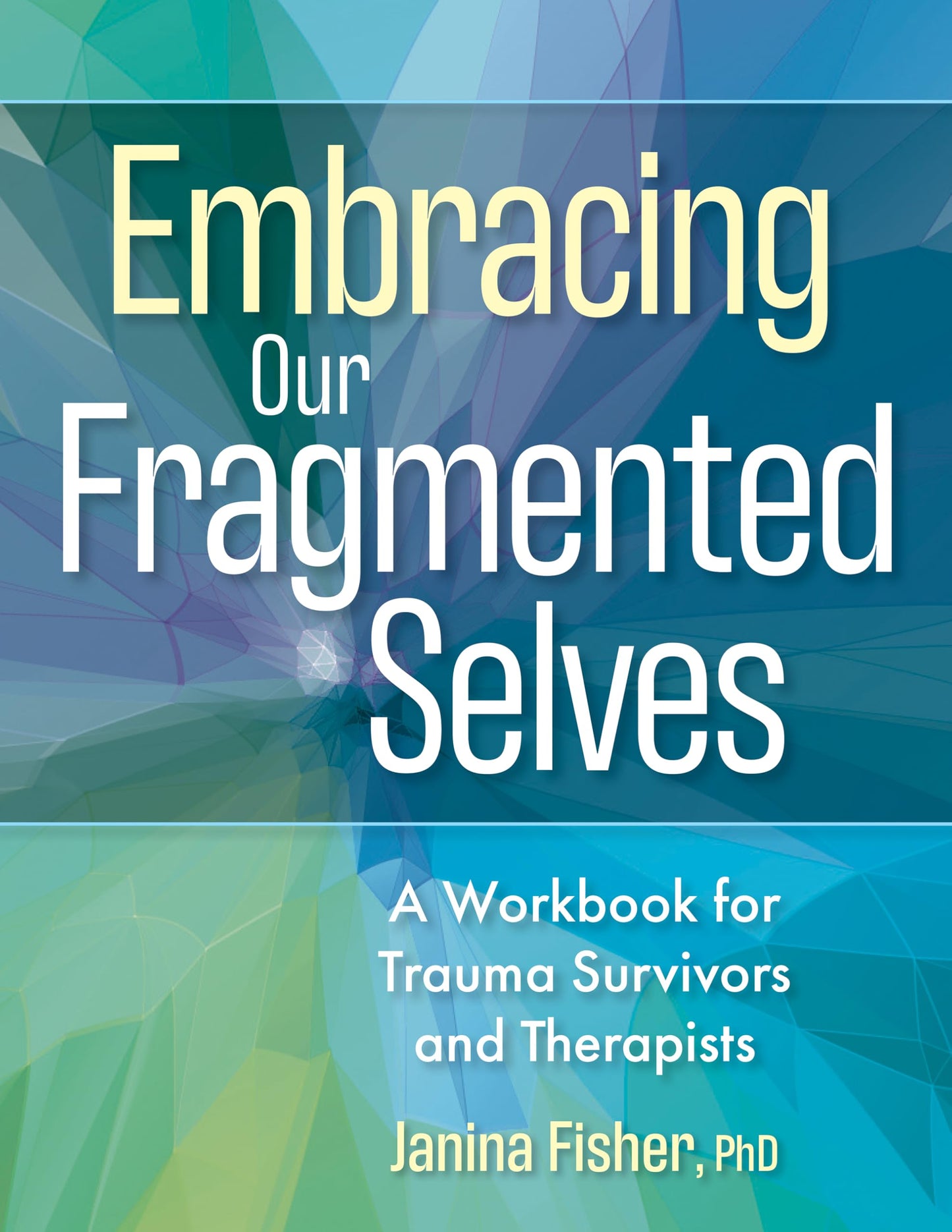 Libro: Embracing Our Fragmented Selves: A Workbook for Trauma Survivors and Therapists