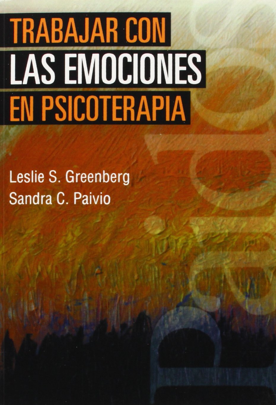 Libro: Trabajar con las emociones en psicoterapia (Psicologia, Psiquiatria, Psicoterapia/ Psychology, Psychiatry, Psychotherapy) (Spanish Edition)