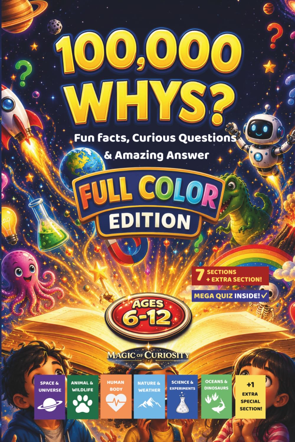 Libro: 100,000 Whys Kids Book: Full-Color Educational Fun Facts, Kids Trivia and Did You Know Questions About Space, Animals, Science, Dinosaurs, Technology ... a Final Mega Quiz (The 100,000 WHYS? Series)