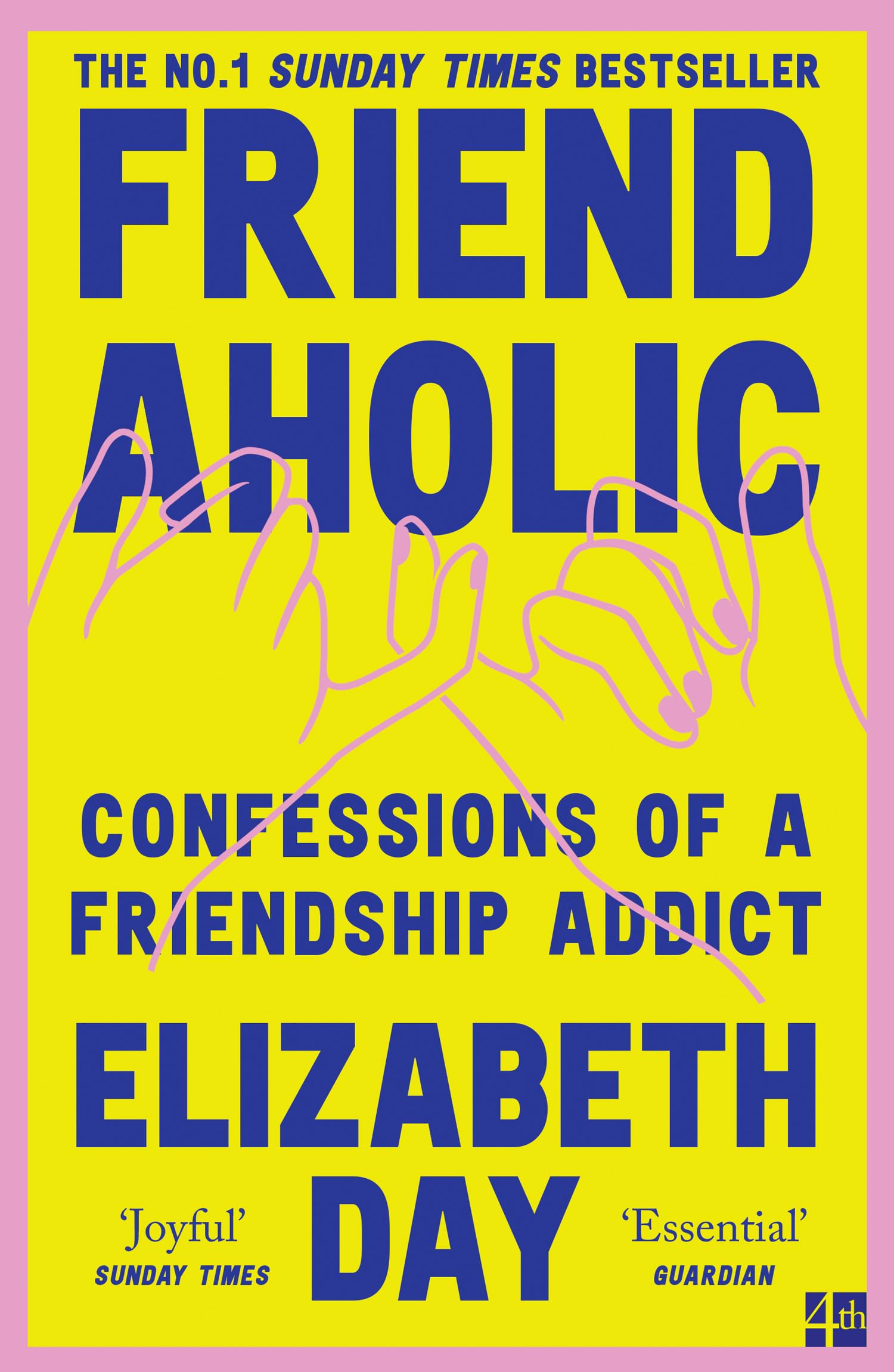 Libro: Friendaholic: The No.1 Sunday Times bestseller, now with an extra chapter!