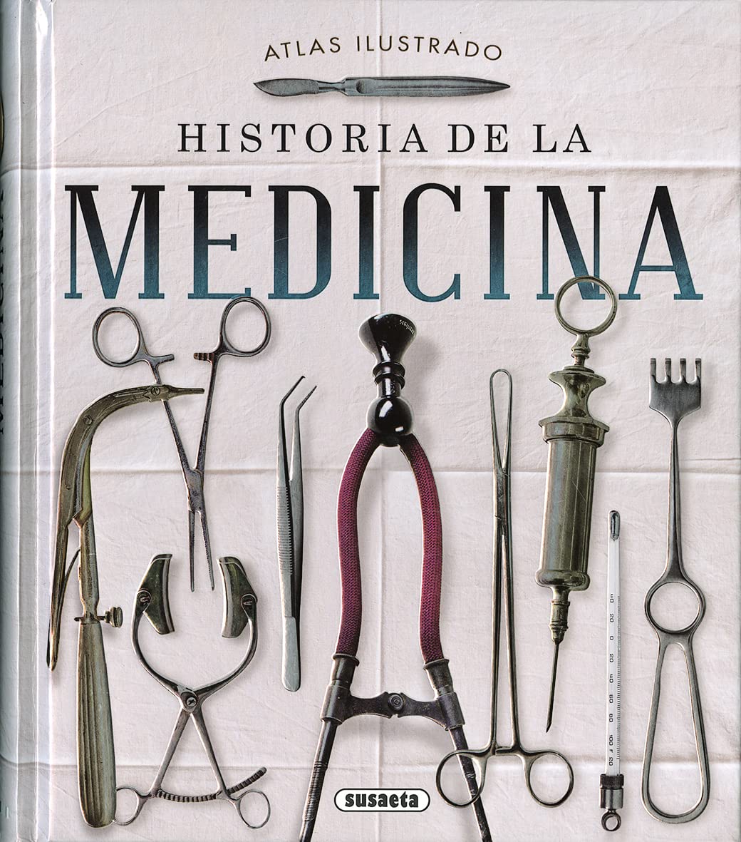 Libro: Historia de la medicina (Atlas Ilustrado)