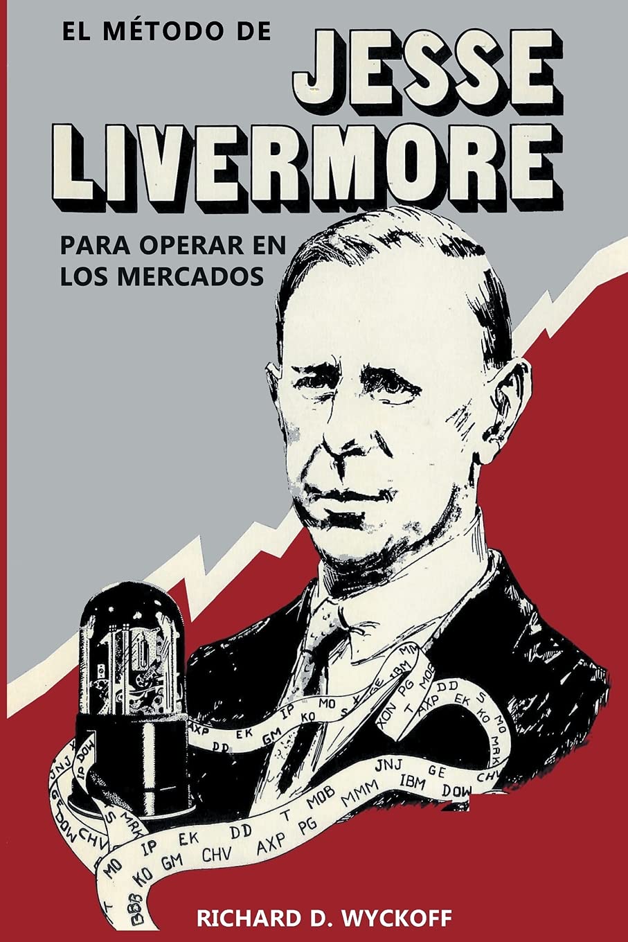 Libro: El Método de Jesse Livermore para operar en los mercados (Spanish Edition)