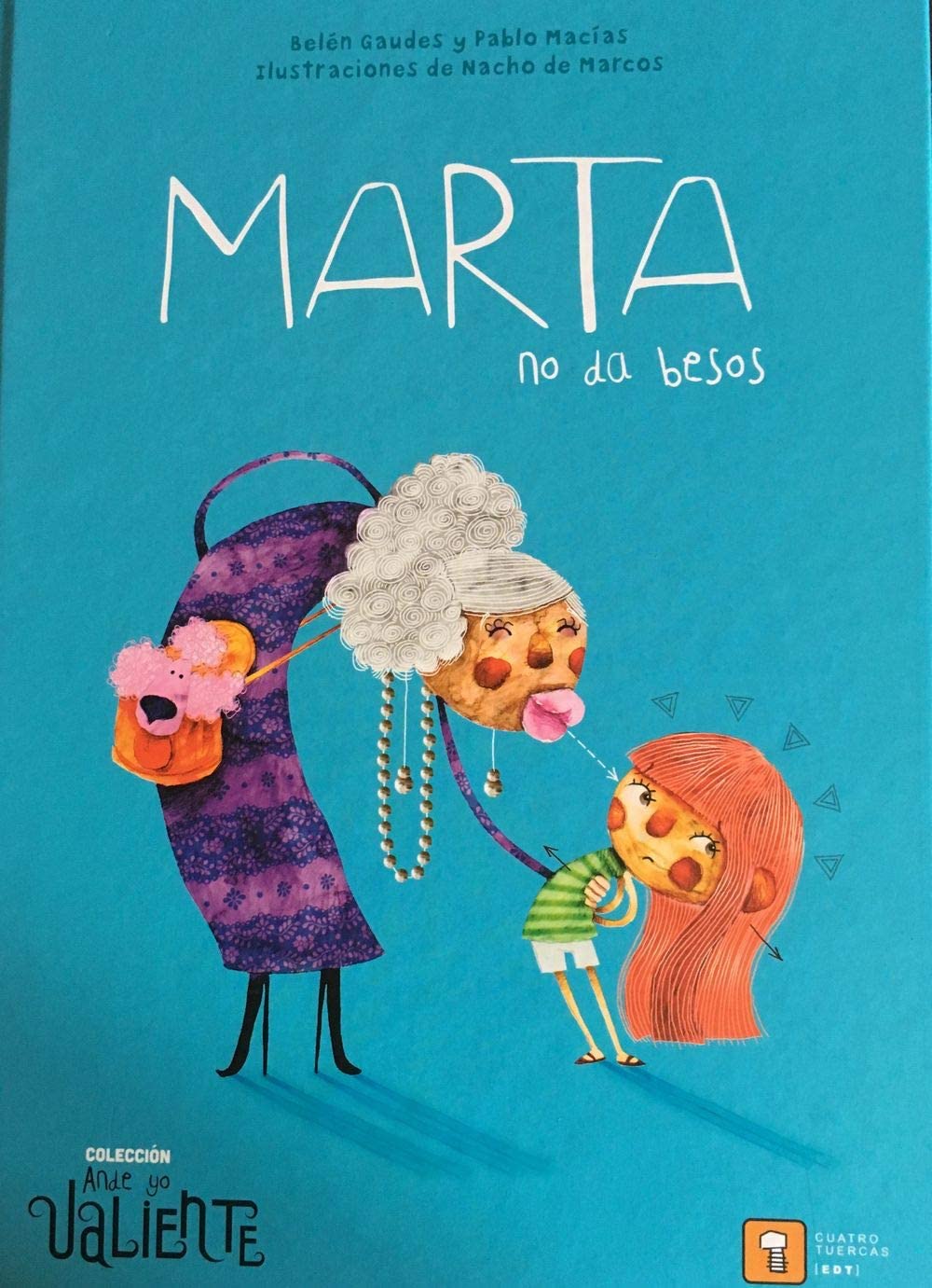 Libro: MARTA NO DA BESOS: 3 (Ande yo valiente)