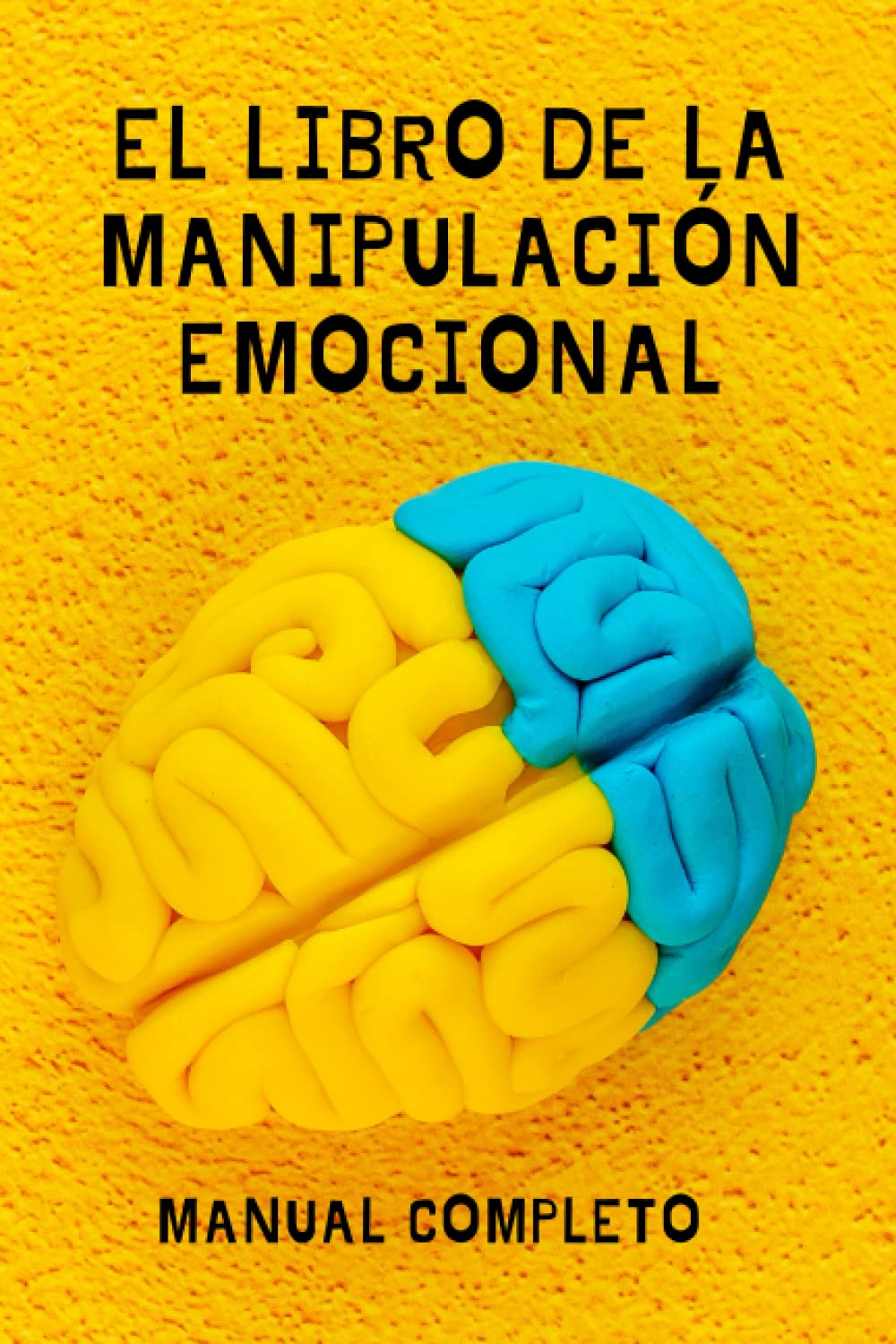 Libro: El libro de la manipulación emocional: Manual completo (Spanish Edition)