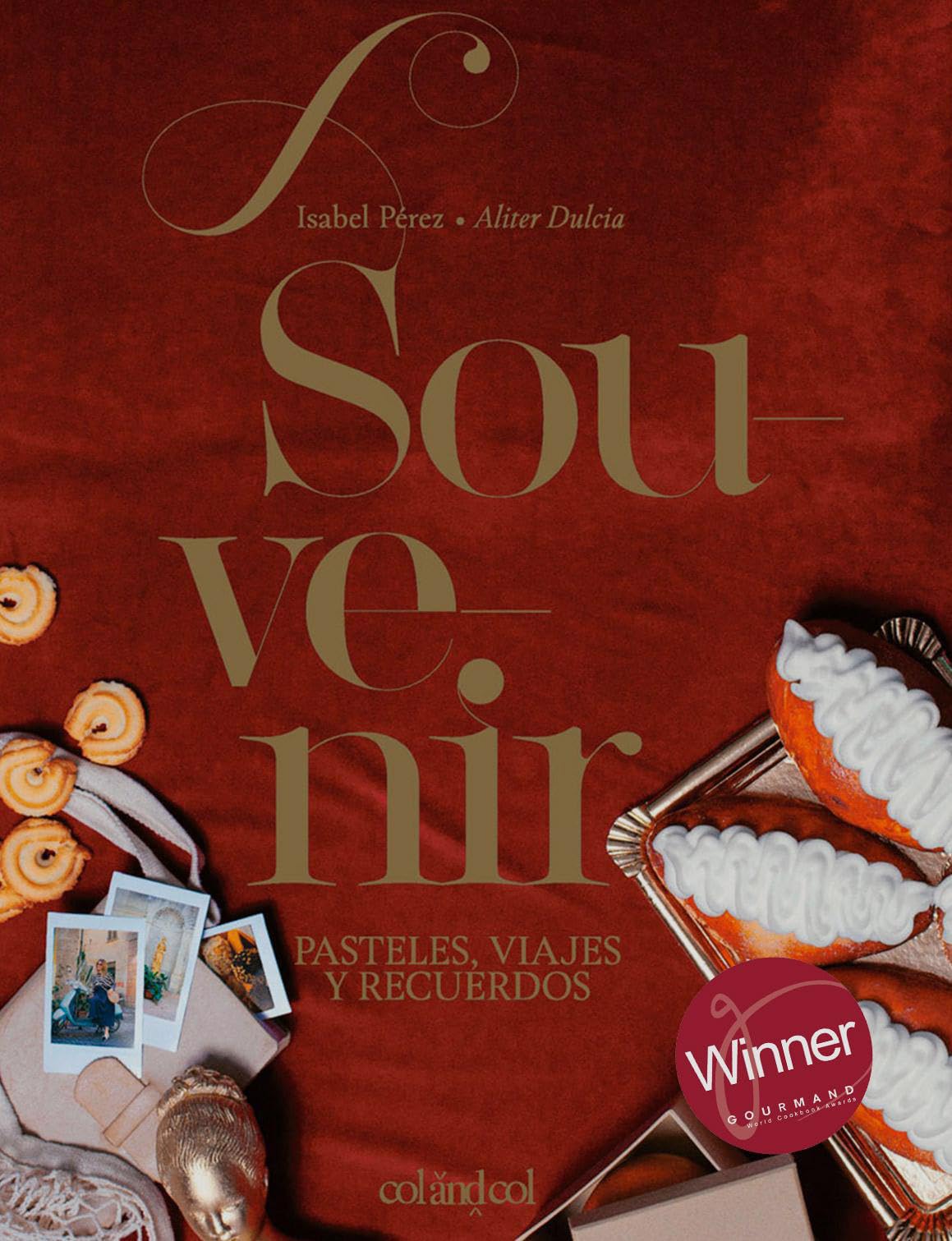 Libro: Souvenir. Pasteles, viajes y recuerdos: (Aliter Dulcia)