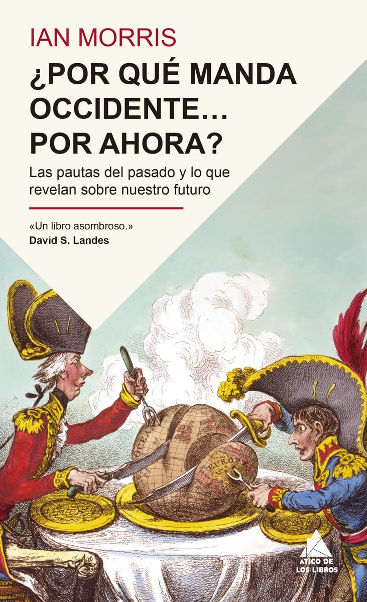 Libro: ¿Por qué manda Occidente… por ahora? (Spanish Edition)