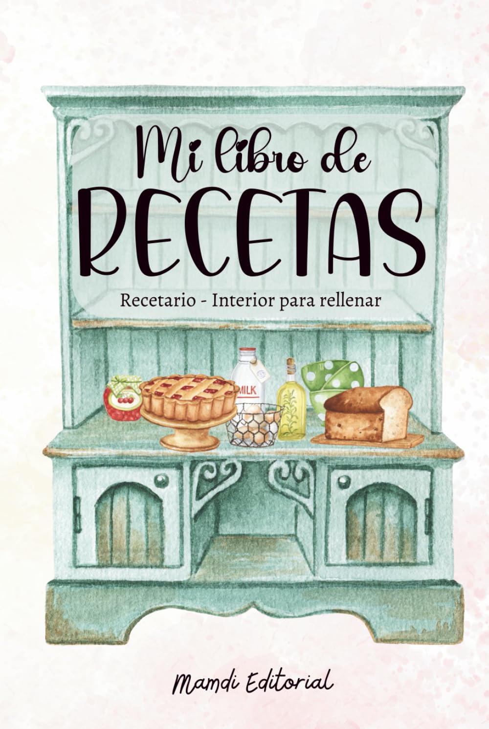 Libro: Mi Libro de Recetas: |RECETARIO DE COCINA EN BLANCO | Para escribir más de 50 recetas | Con índice y secciones (Spanish Edition)