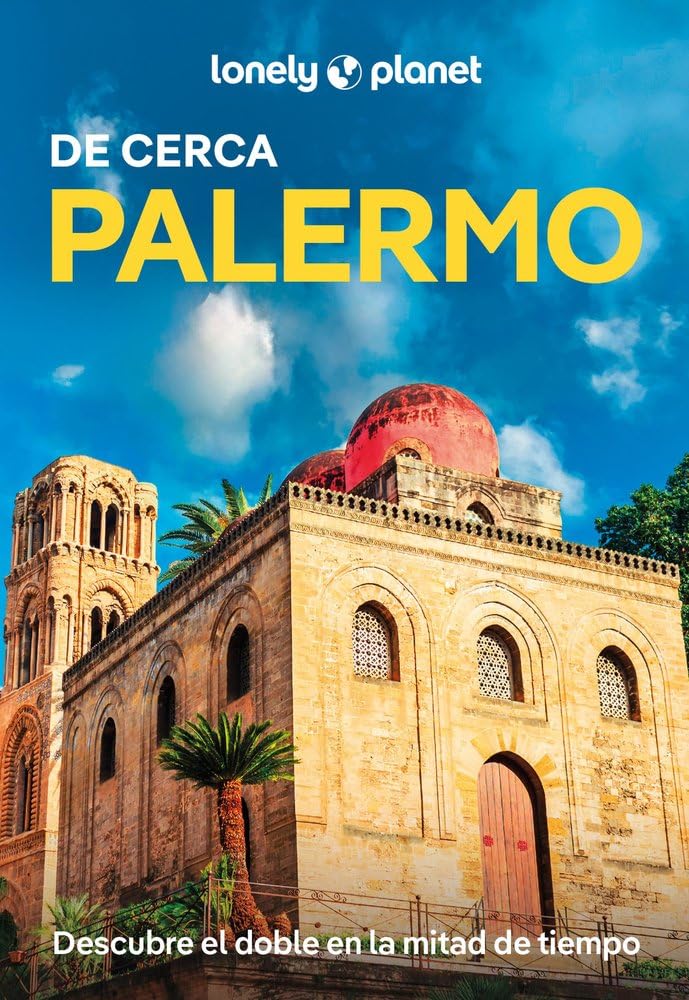 Libro: Palermo De cerca 1: Todo lo imprescindible para una escapada: rutas a pie, mapas y los mejores lugares