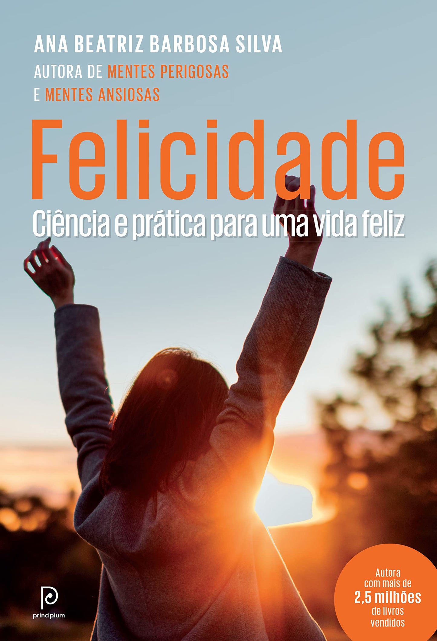 Libro: Felicidade. Ciencia e prática para uma vida feliz (Em Portugues do Brasil)