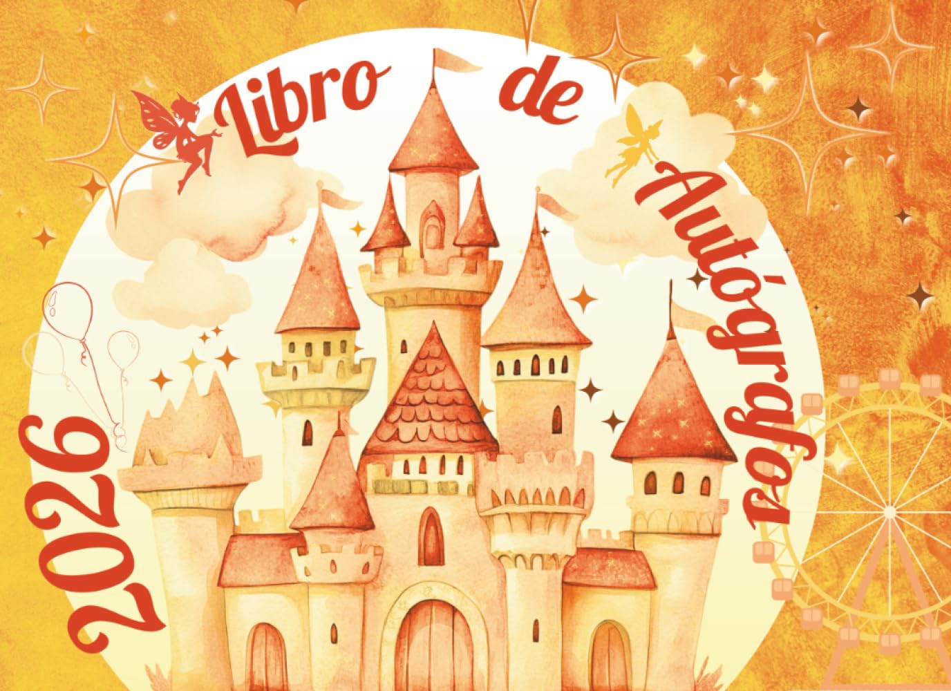 Libro de Autógrafos.: 2025-2026. Captura los Momentos Mágicos de tu Aventura y Guarda las Firmas y Fotos de tus Personajes Favoritos. Papel Color Crema.