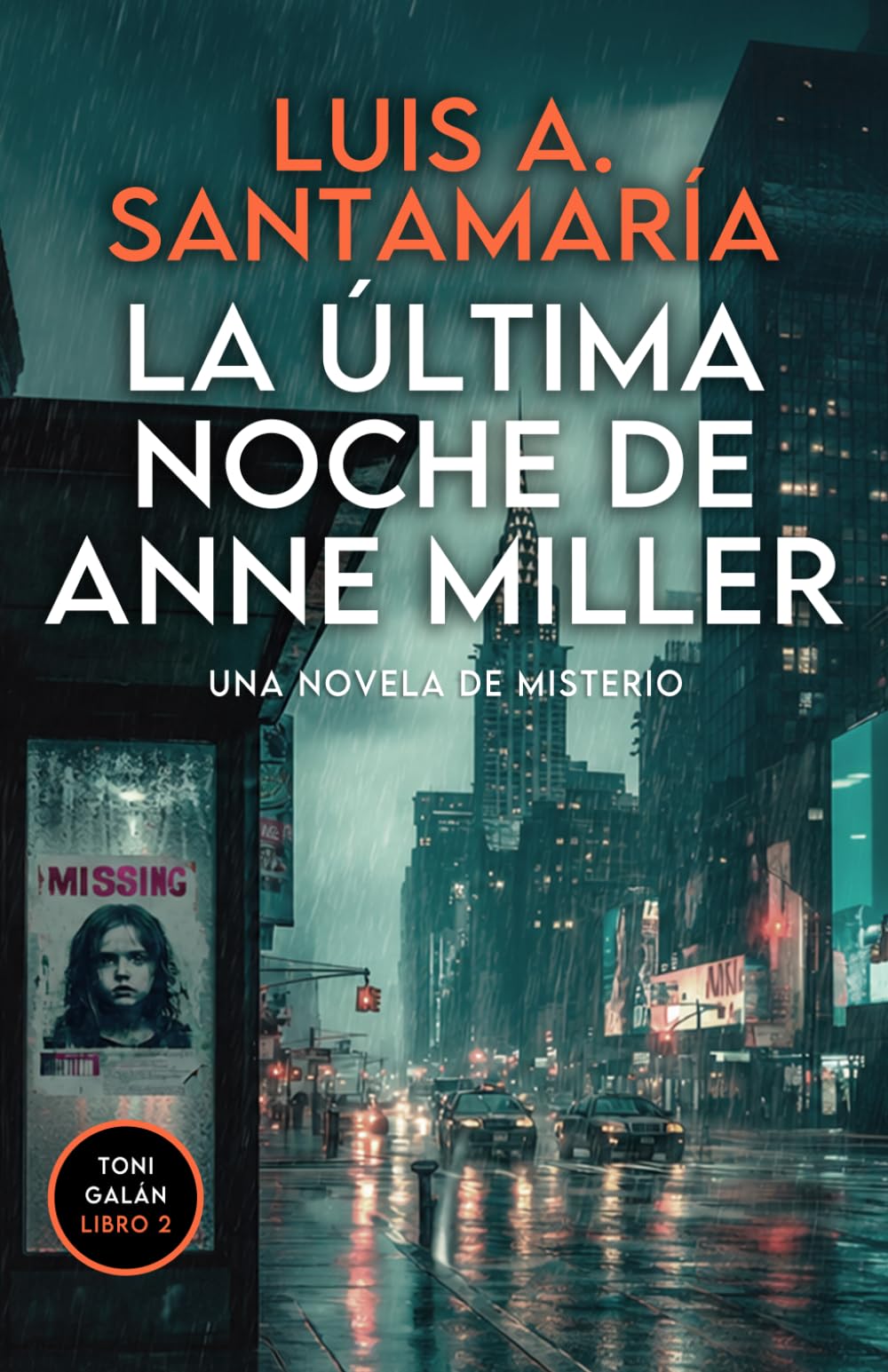 Libro: La última noche de Anne Miller: Un thriller de Toni Galán (Serie Toni Galán) (Spanish Edition)