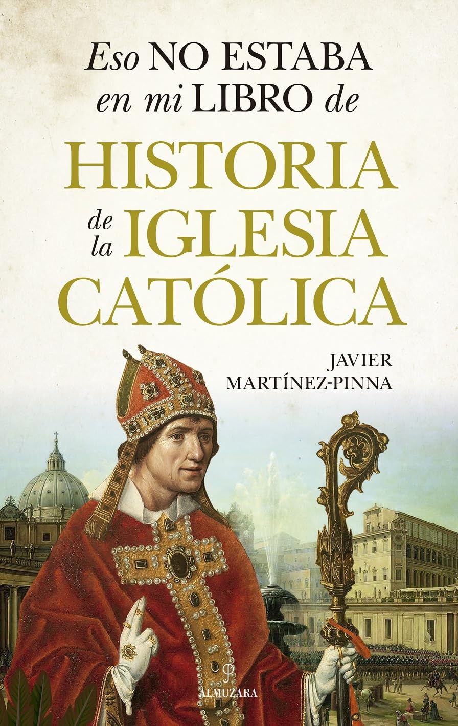 Libro: Eso no estaba en mi libro de historia de la Iglesia católica (Spanish Edition)