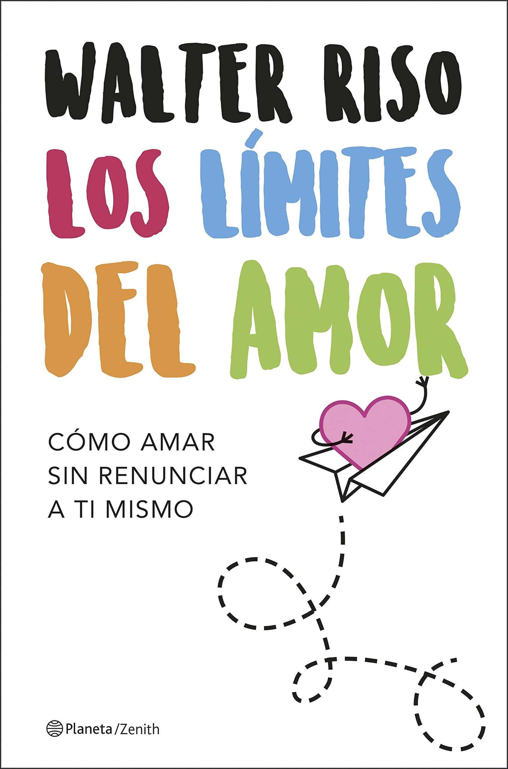Libro: Los límites del amor: Cómo amar sin renunciar a ti mismo (Biblioteca Walter Riso)