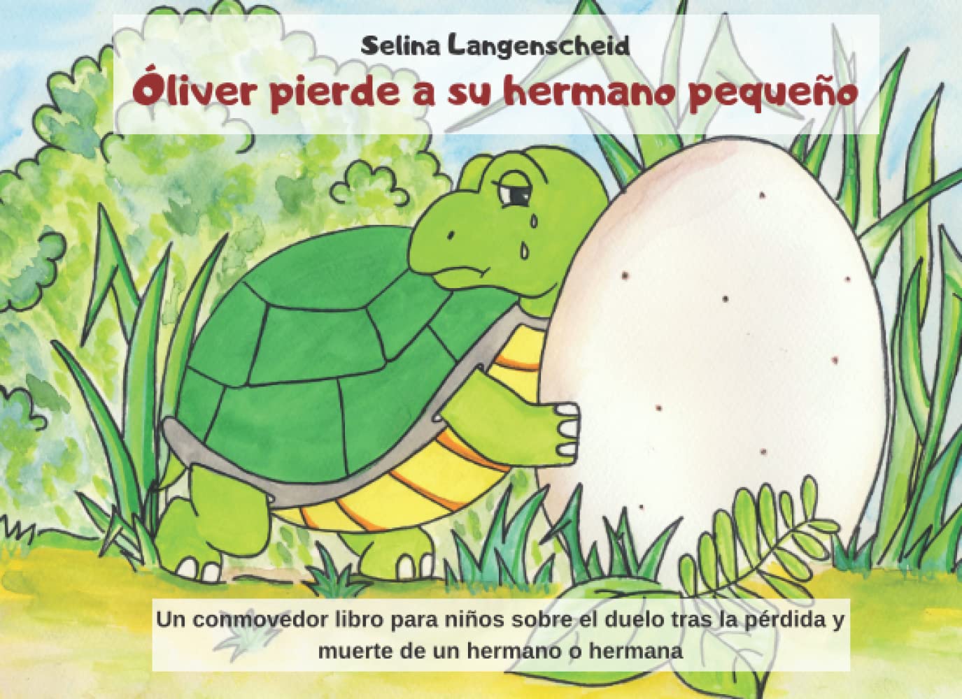 Libro: Óliver pierde a su hermano pequeño: Un conmovedor libro para niños sobre el duelo tras la pérdida y muerte de un hermano o hermana (Spanish Edition)