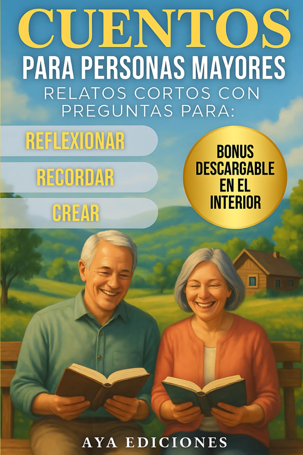 Libro: Cuentos para personas mayores: Relatos cortos con preguntas para reflexionar, recordar y crear