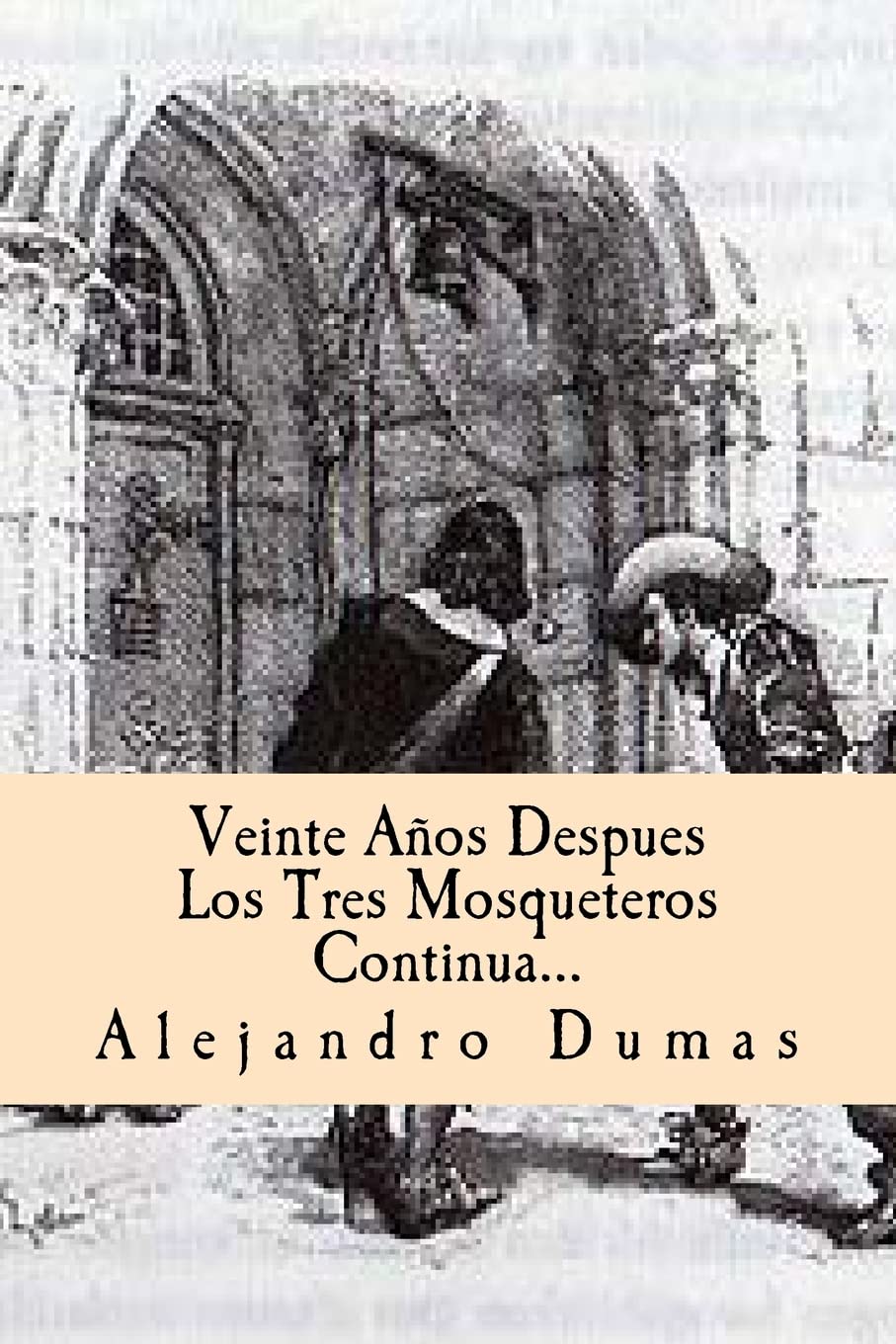 Libro: Veinte Años Despues Los Tres Mosqueteros Continua (Spanish) Edition (Spanish Edition)