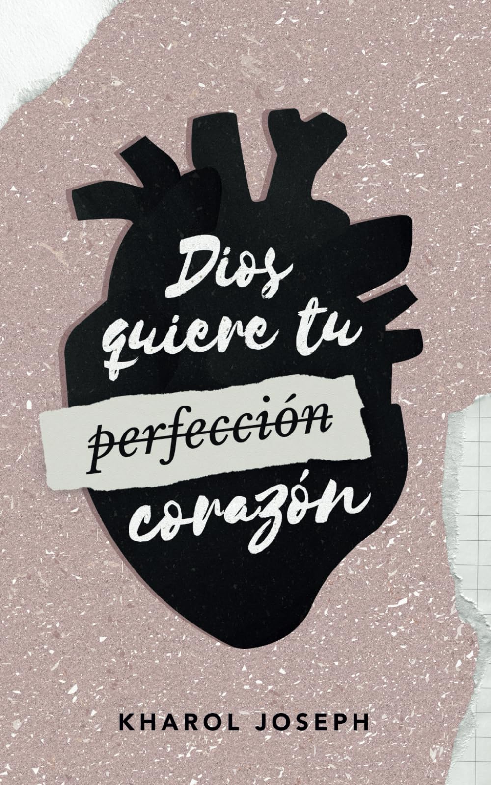 Libro: Dios quiere tu corazón (Spanish Edition)