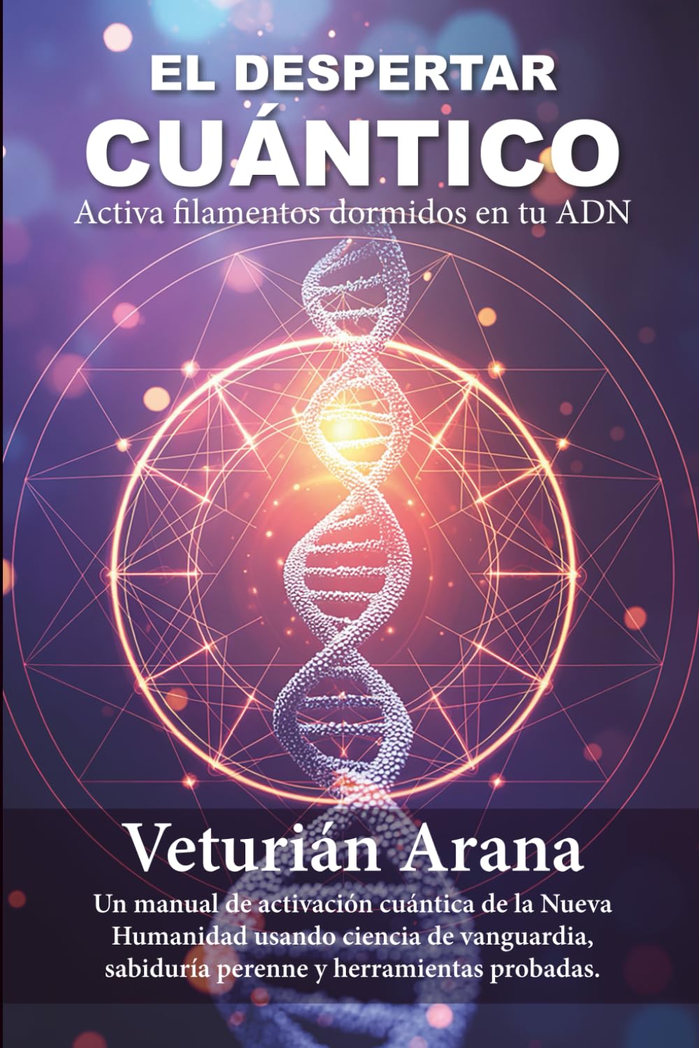 Libro: El Despertar Cuántico: Activa filamentos dormidos en tu ADN (Spanish Edition)