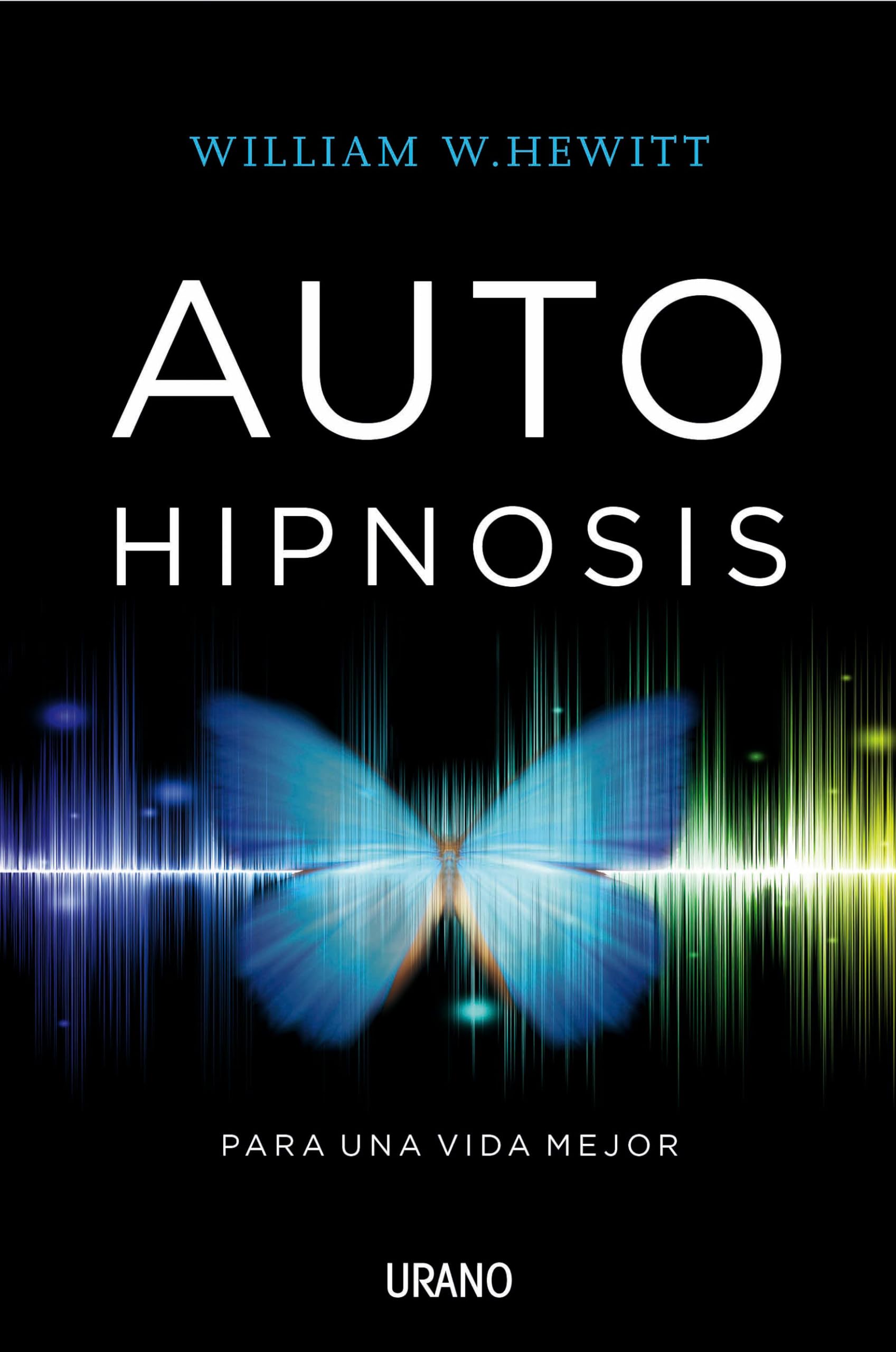 Libro: Autohipnosis para una vida mejor (Spanish Edition)
