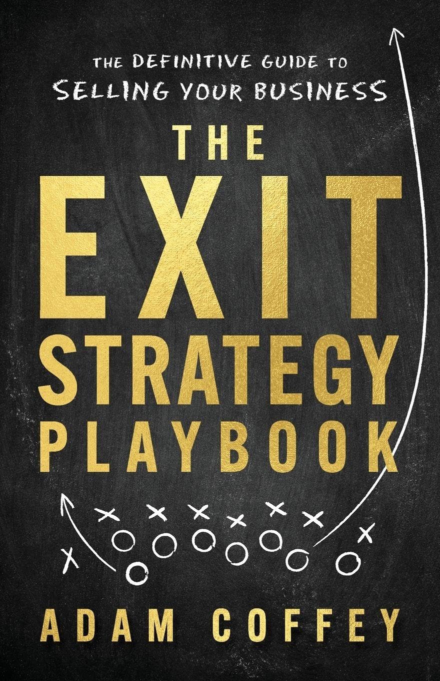 Libro: The Exit-Strategy Playbook: The Definitive Guide to Selling Your Business