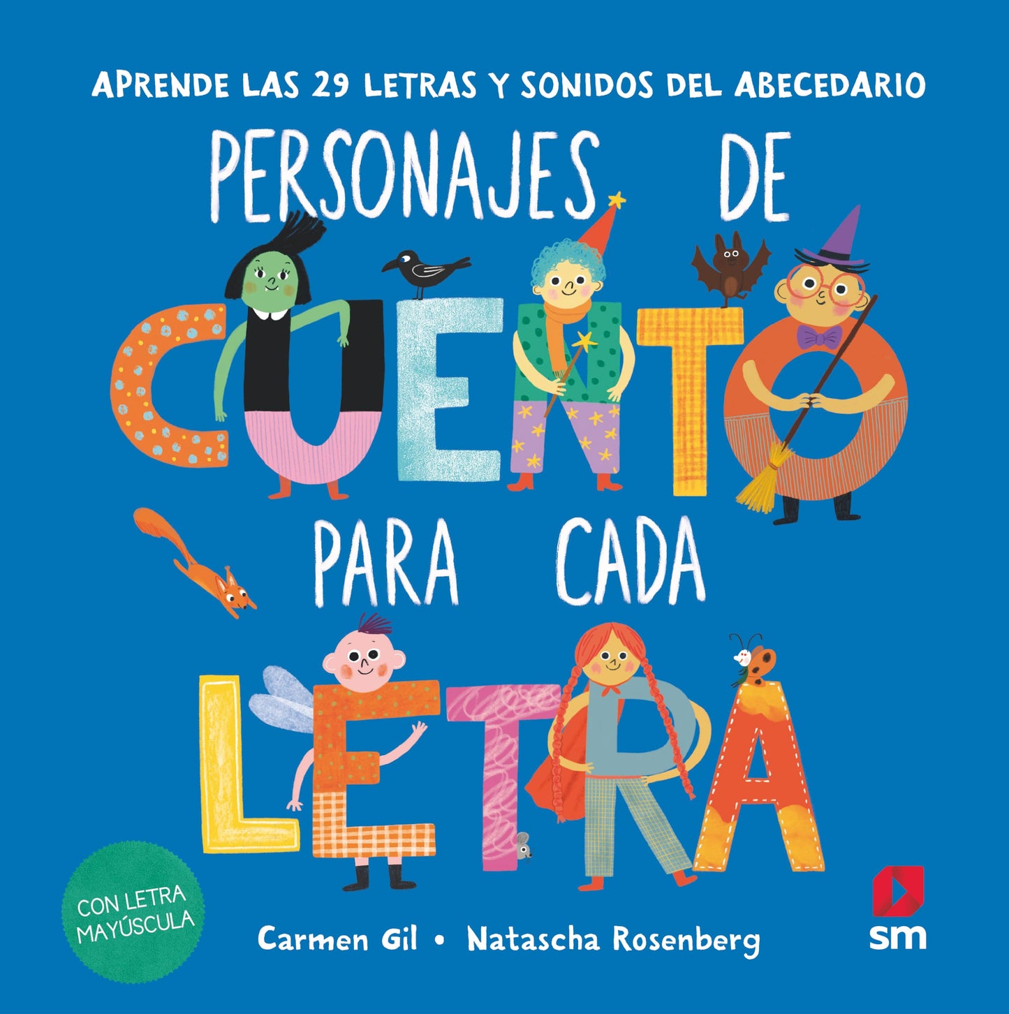 Personajes de cuento para cada letra: 4 (El país de las let)