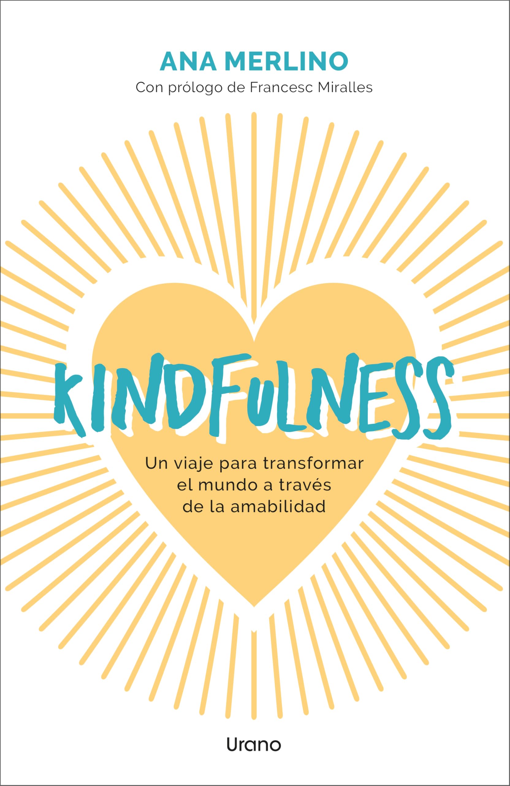 Libro: Kindfulness: Un viaje para transformar el mundo a través de la amabilidad (Spanish Edition)