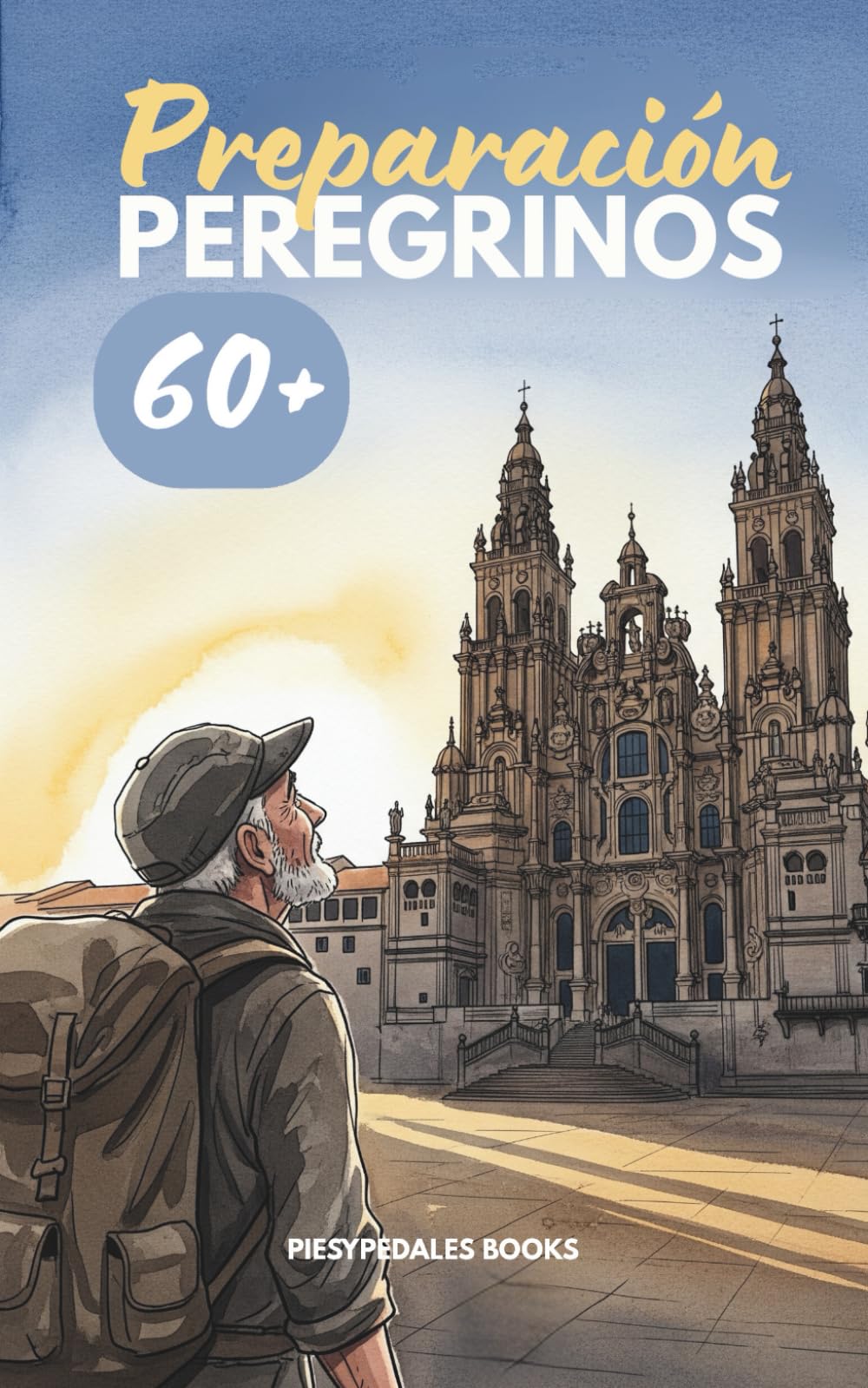 Libro: Camino de Santiago: Preparación para Peregrinos Física para Mayores de 60 Años: Plan de 8–12 semanas con fuerza, movilidad y cardio, estiramientos y ... lesiones para disfrutar cada etapa sin dolor