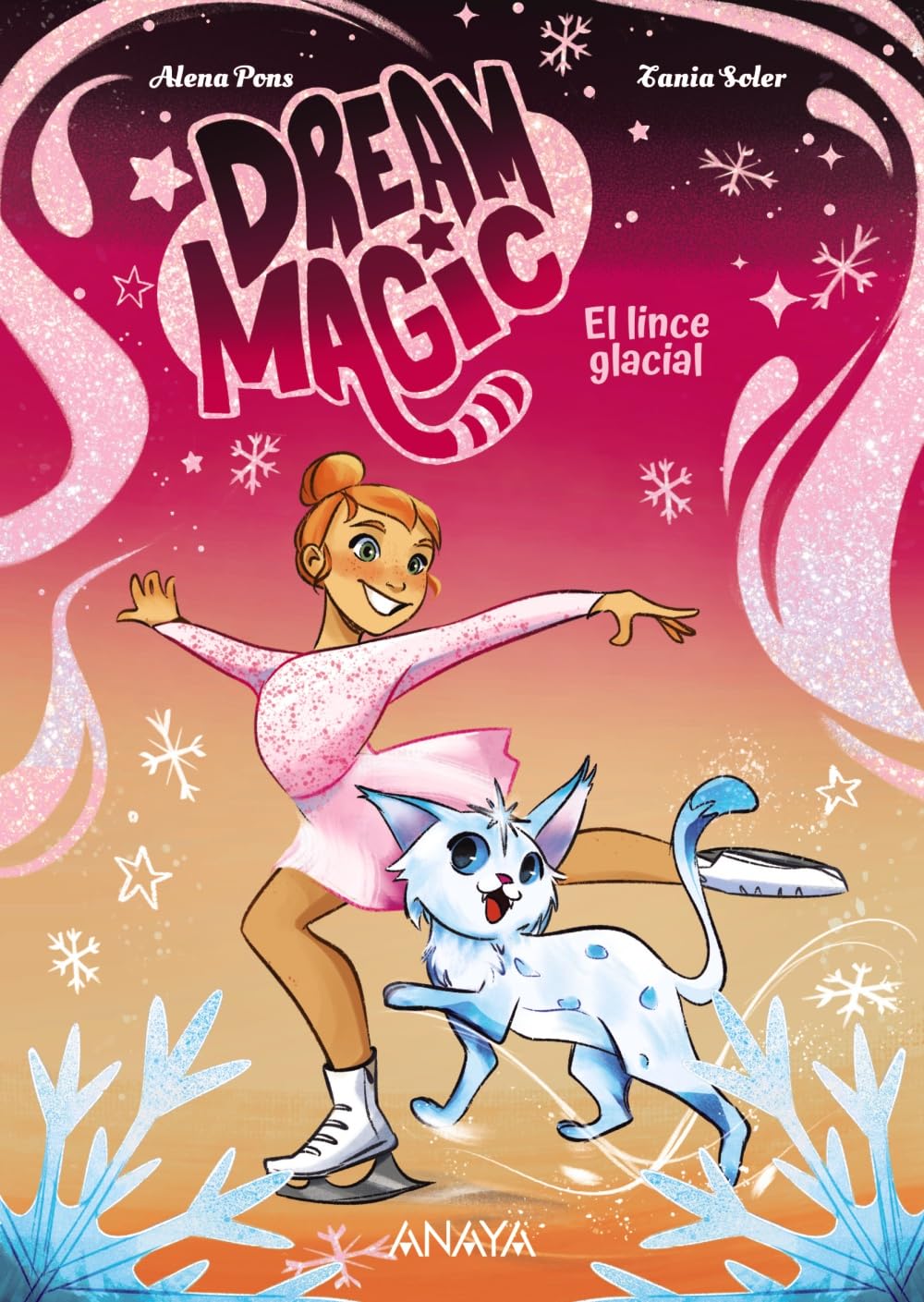 Libro: Dream Magic. El lince glacial: Libro 2 (LITERATURA INFANTIL - Narrativa infantil)