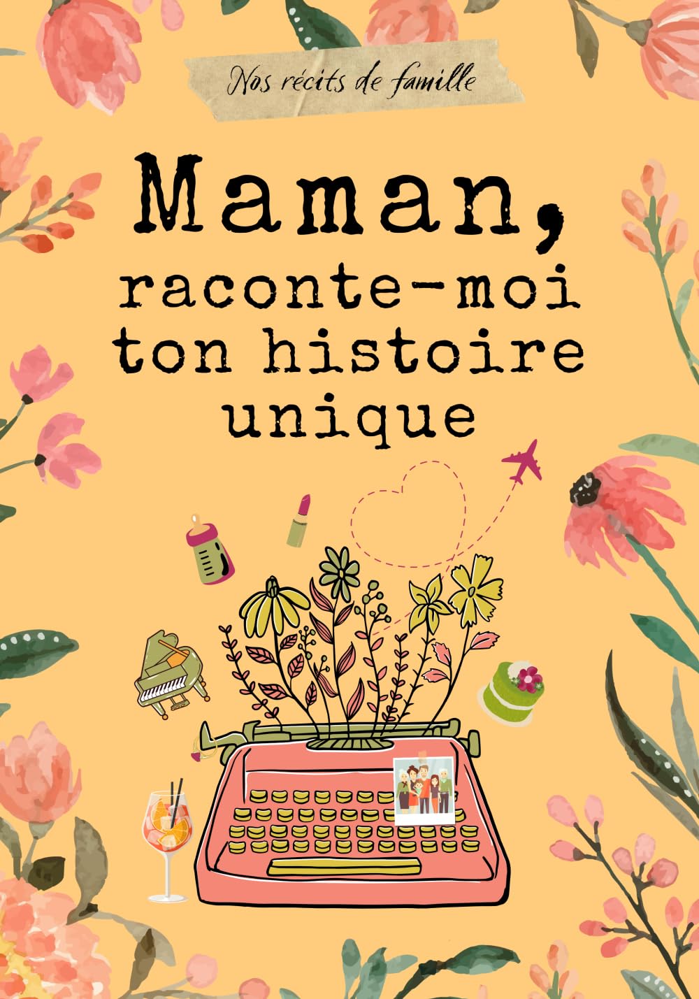 Libro: Maman, raconte-moi ton histoire unique: Un journal guidé pour inviter Maman à raconter son histoire et sa vie.