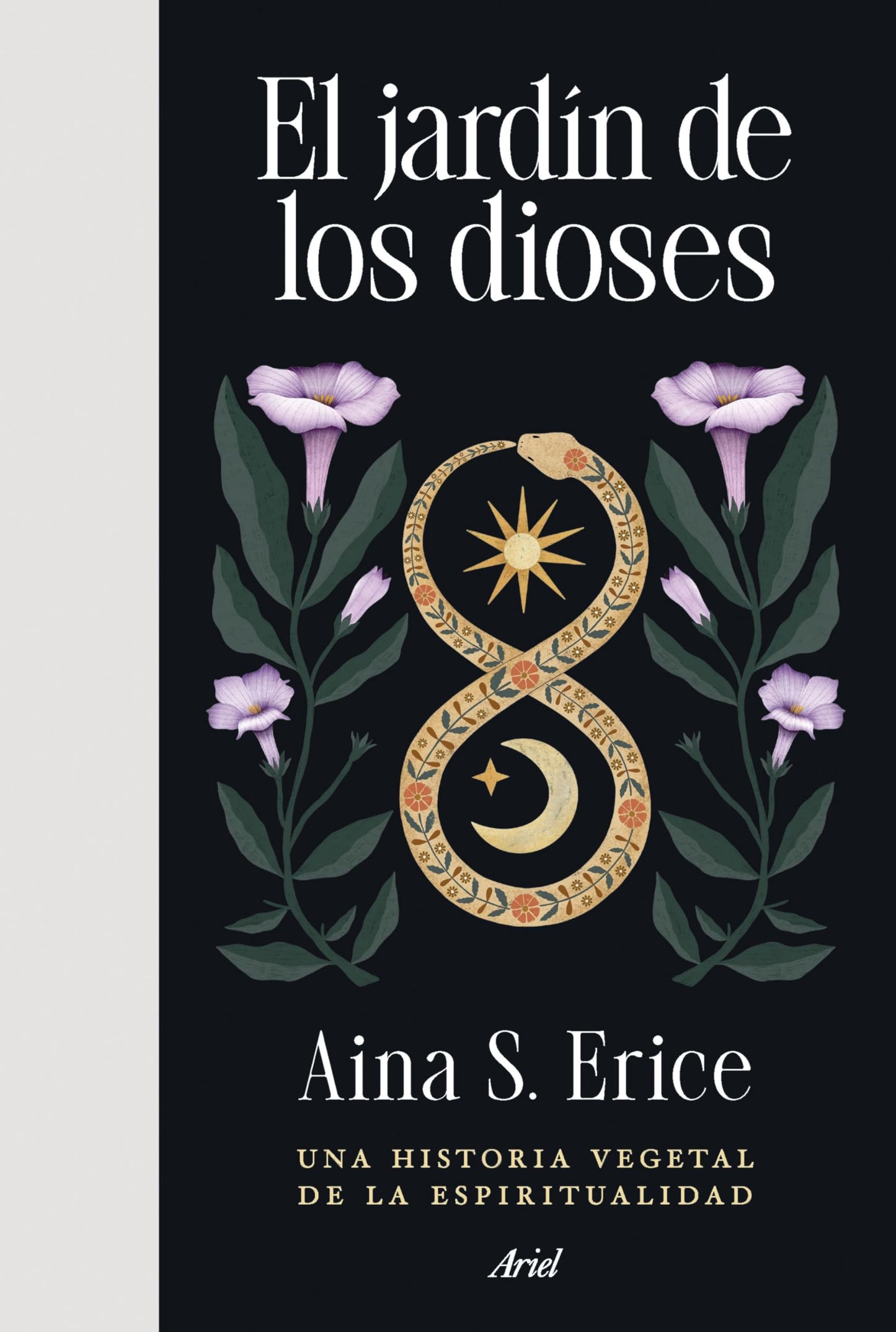 El jardín de los dioses: Una historia vegetal de la espiritualidad (Ariel)