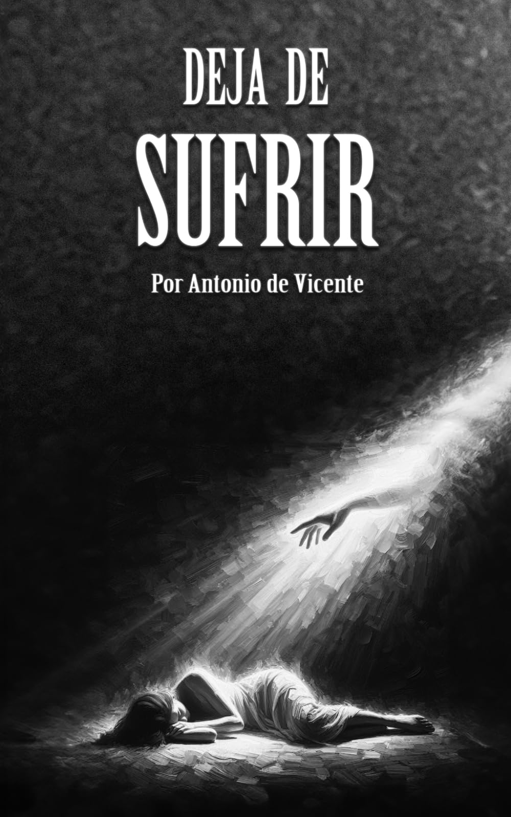 Libro: DEJA DE SUFRIR (Colección Narcisismo por Antonio de Vicente)
