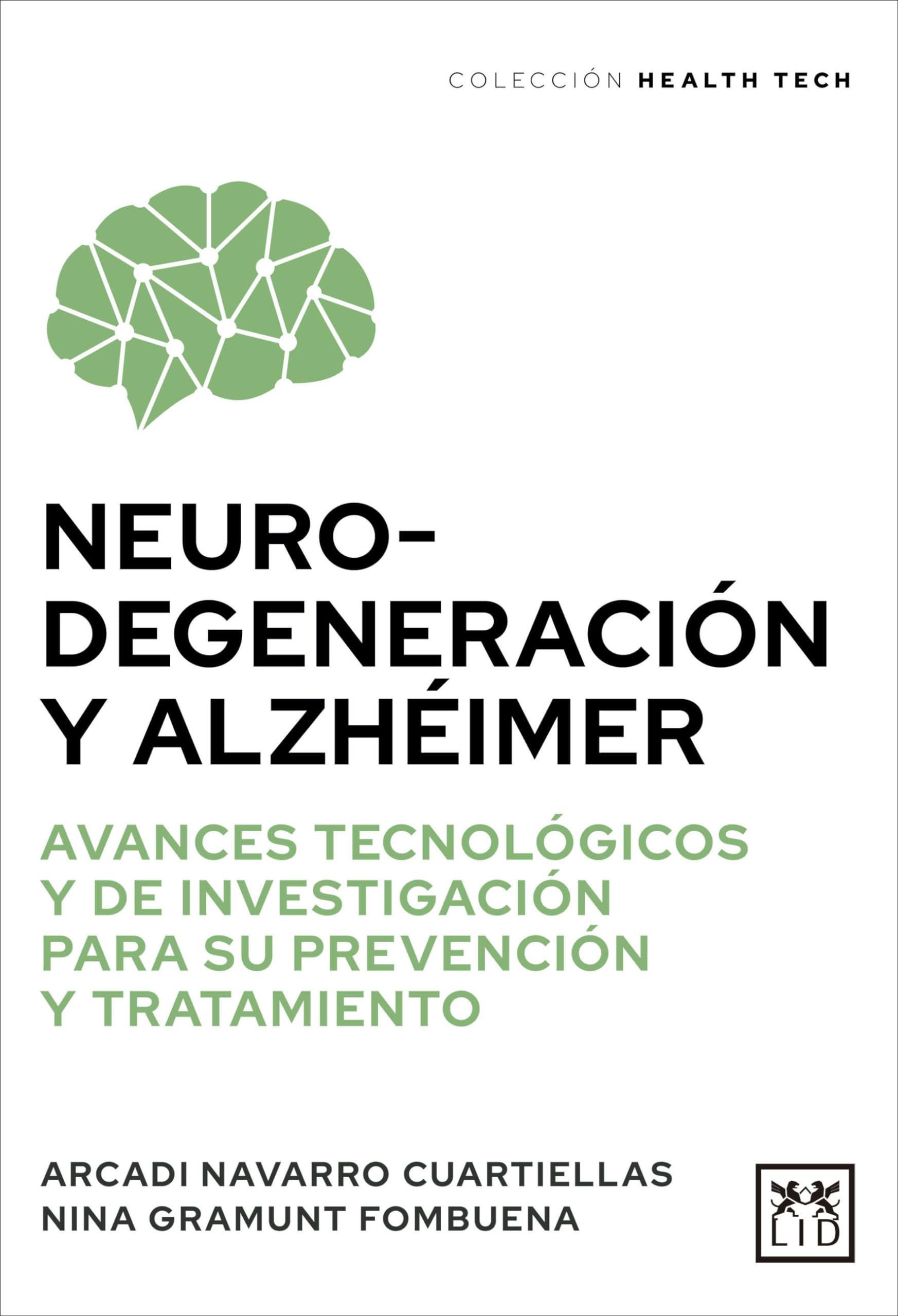 Libro: Neurodegeneración y alzhéimer: Avances tecnológicos y de investigación para su prevención y tratamiento (Spanish Edition)