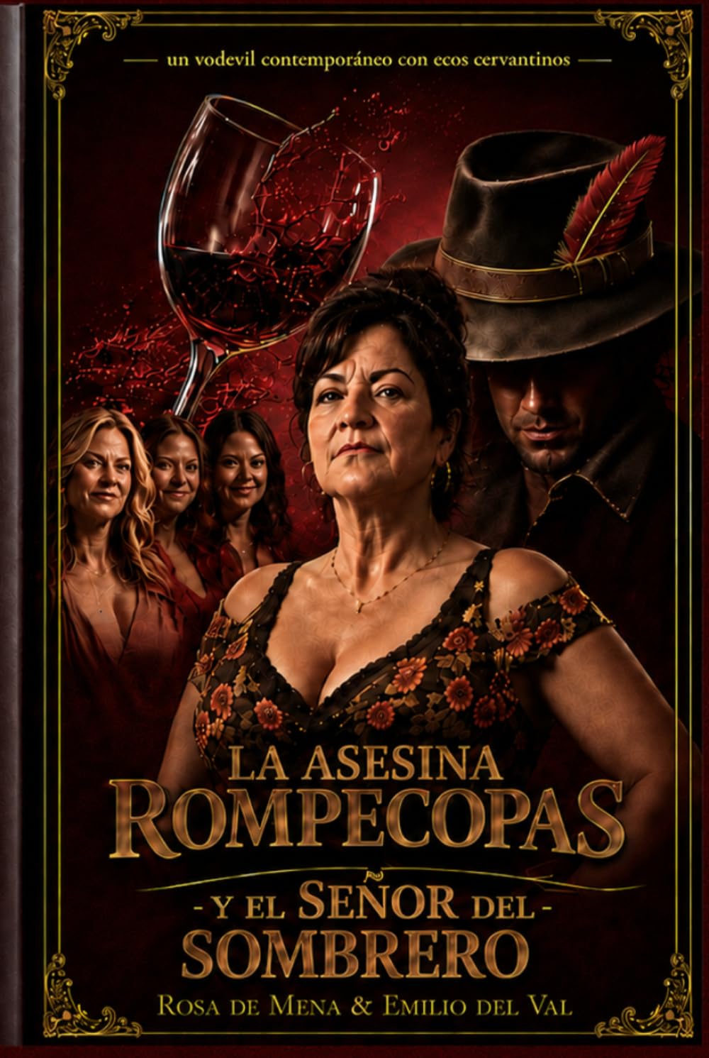 Libro: La asesina rompecopas y el señor del sombrero: Un vodevil contemporáneo con ecos cervantinos y una investigación criminal llena de enredos (Spanish Edition)