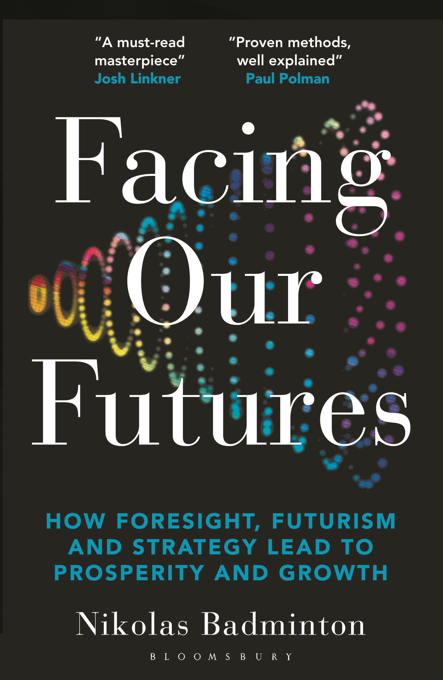 Libro: Facing Our Futures: How foresight, futures design and strategy creates prosperity and growth