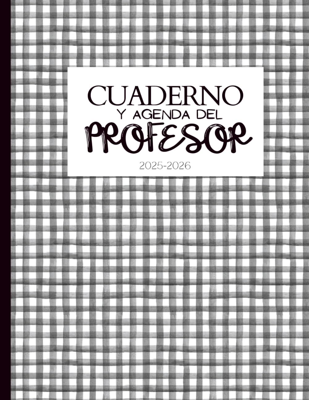 Libro: Cuaderno y Agenda del Profesor: Planificador Mensual y Semanal - Reuniones- Proyectos- Hojas de Calificaciones y Evaluaciones (Spanish Edition)