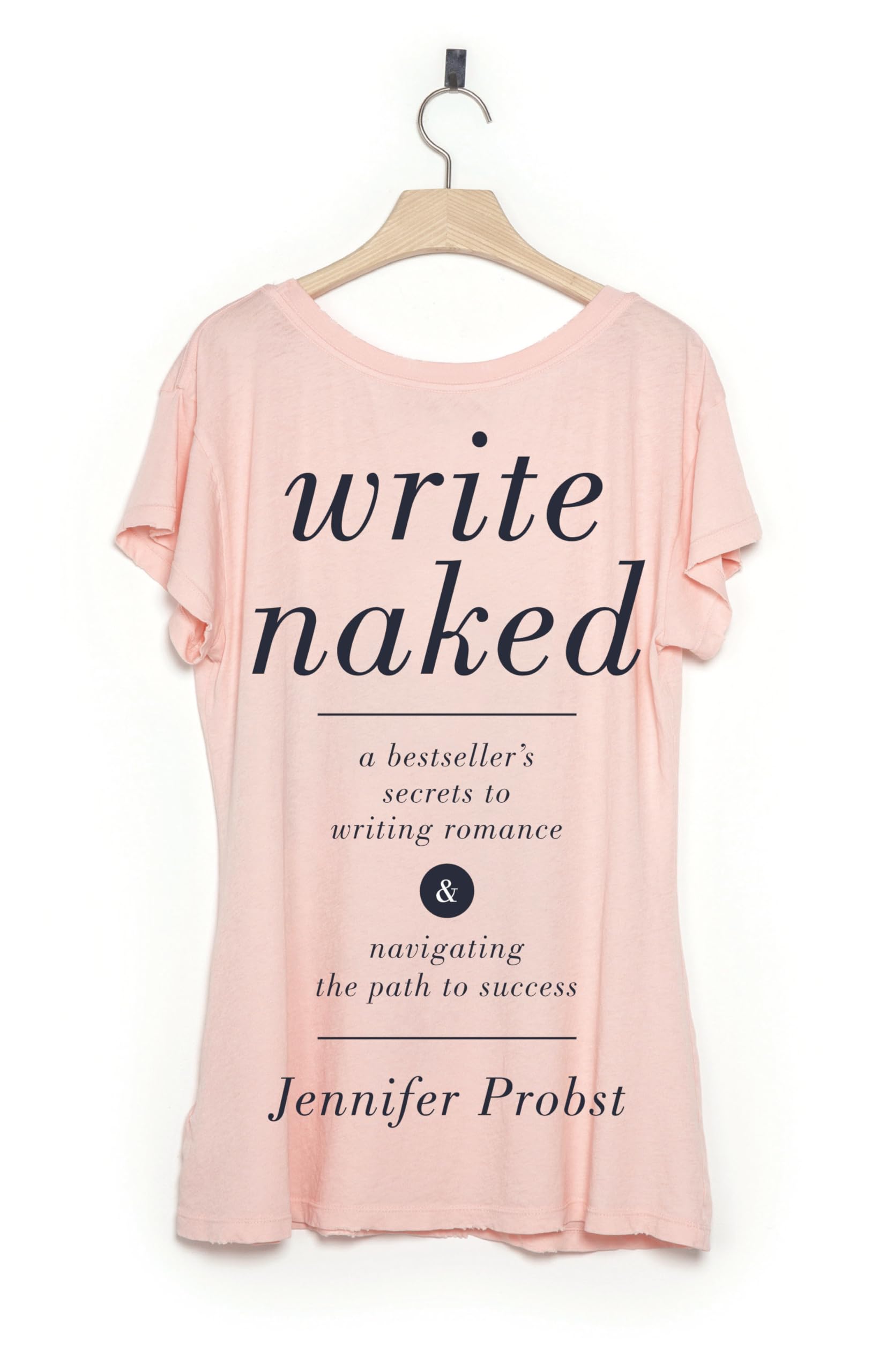Libro: Write Naked: A Bestseller's Secrets to Writing Romance & Navigating the Path to Success